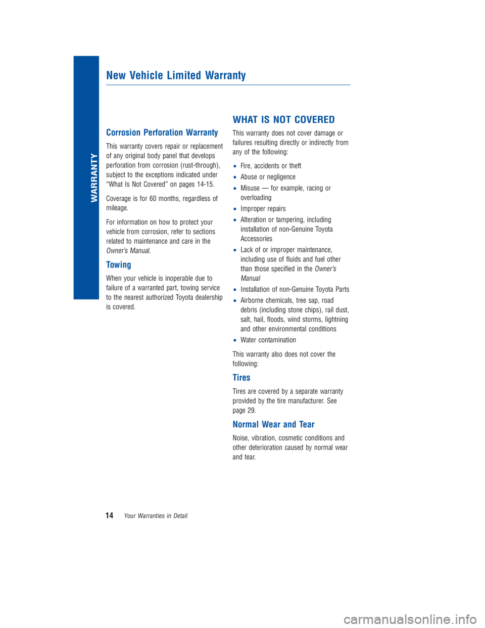TOYOTA 4RUNNER 2018 Warranties & Maintenance Guides (in English) JOBNAME: 2878012-en-2018_4Run PAGE: 14 SESS: 4 OUTPUT: Fri Jul 7 10:35:59 2017
/InfoShareAuthorCODA/InfoShareAuthorCODA/TS_Warr_Maint/2878012-en-2018_4Runner.00505-18WMG-4RUN/TS_Warr_Maint_v1
Corrosio TOYOTA 4RUNNER 2018 Warranties & Maintenance Guides (in English) JOBNAME: 2878012-en-2018_4Run PAGE: 14 SESS: 4 OUTPUT: Fri Jul 7 10:35:59 2017
/InfoShareAuthorCODA/InfoShareAuthorCODA/TS_Warr_Maint/2878012-en-2018_4Runner.00505-18WMG-4RUN/TS_Warr_Maint_v1
Corrosio