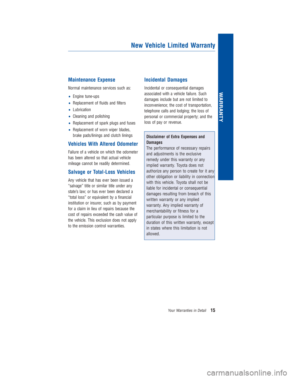 TOYOTA 4RUNNER 2018 Warranties & Maintenance Guides (in English) JOBNAME: 2878012-en-2018_4Run PAGE: 15 SESS: 4 OUTPUT: Fri Jul 7 10:35:59 2017
/InfoShareAuthorCODA/InfoShareAuthorCODA/TS_Warr_Maint/2878012-en-2018_4Runner.00505-18WMG-4RUN/TS_Warr_Maint_v1
Maintena TOYOTA 4RUNNER 2018 Warranties & Maintenance Guides (in English) JOBNAME: 2878012-en-2018_4Run PAGE: 15 SESS: 4 OUTPUT: Fri Jul 7 10:35:59 2017
/InfoShareAuthorCODA/InfoShareAuthorCODA/TS_Warr_Maint/2878012-en-2018_4Runner.00505-18WMG-4RUN/TS_Warr_Maint_v1
Maintena