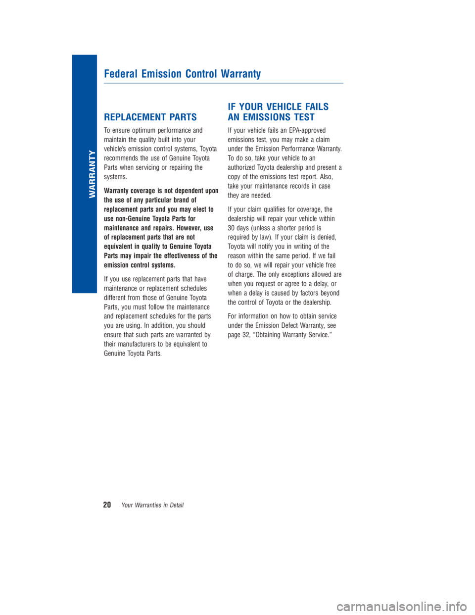 TOYOTA 4RUNNER 2018 Warranties & Maintenance Guides (in English) JOBNAME: 2878012-en-2018_4Run PAGE: 20 SESS: 4 OUTPUT: Fri Jul 7 10:35:59 2017
/InfoShareAuthorCODA/InfoShareAuthorCODA/TS_Warr_Maint/2878012-en-2018_4Runner.00505-18WMG-4RUN/TS_Warr_Maint_v1
REPLACEM TOYOTA 4RUNNER 2018 Warranties & Maintenance Guides (in English) JOBNAME: 2878012-en-2018_4Run PAGE: 20 SESS: 4 OUTPUT: Fri Jul 7 10:35:59 2017
/InfoShareAuthorCODA/InfoShareAuthorCODA/TS_Warr_Maint/2878012-en-2018_4Runner.00505-18WMG-4RUN/TS_Warr_Maint_v1
REPLACEM