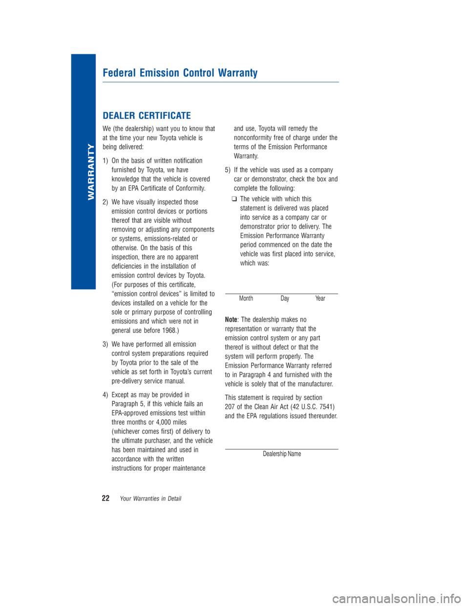TOYOTA 4RUNNER 2018 Warranties & Maintenance Guides (in English) JOBNAME: 2878012-en-2018_4Run PAGE: 22 SESS: 4 OUTPUT: Fri Jul 7 10:35:59 2017
/InfoShareAuthorCODA/InfoShareAuthorCODA/TS_Warr_Maint/2878012-en-2018_4Runner.00505-18WMG-4RUN/TS_Warr_Maint_v1
DEALER C TOYOTA 4RUNNER 2018 Warranties & Maintenance Guides (in English) JOBNAME: 2878012-en-2018_4Run PAGE: 22 SESS: 4 OUTPUT: Fri Jul 7 10:35:59 2017
/InfoShareAuthorCODA/InfoShareAuthorCODA/TS_Warr_Maint/2878012-en-2018_4Runner.00505-18WMG-4RUN/TS_Warr_Maint_v1
DEALER C