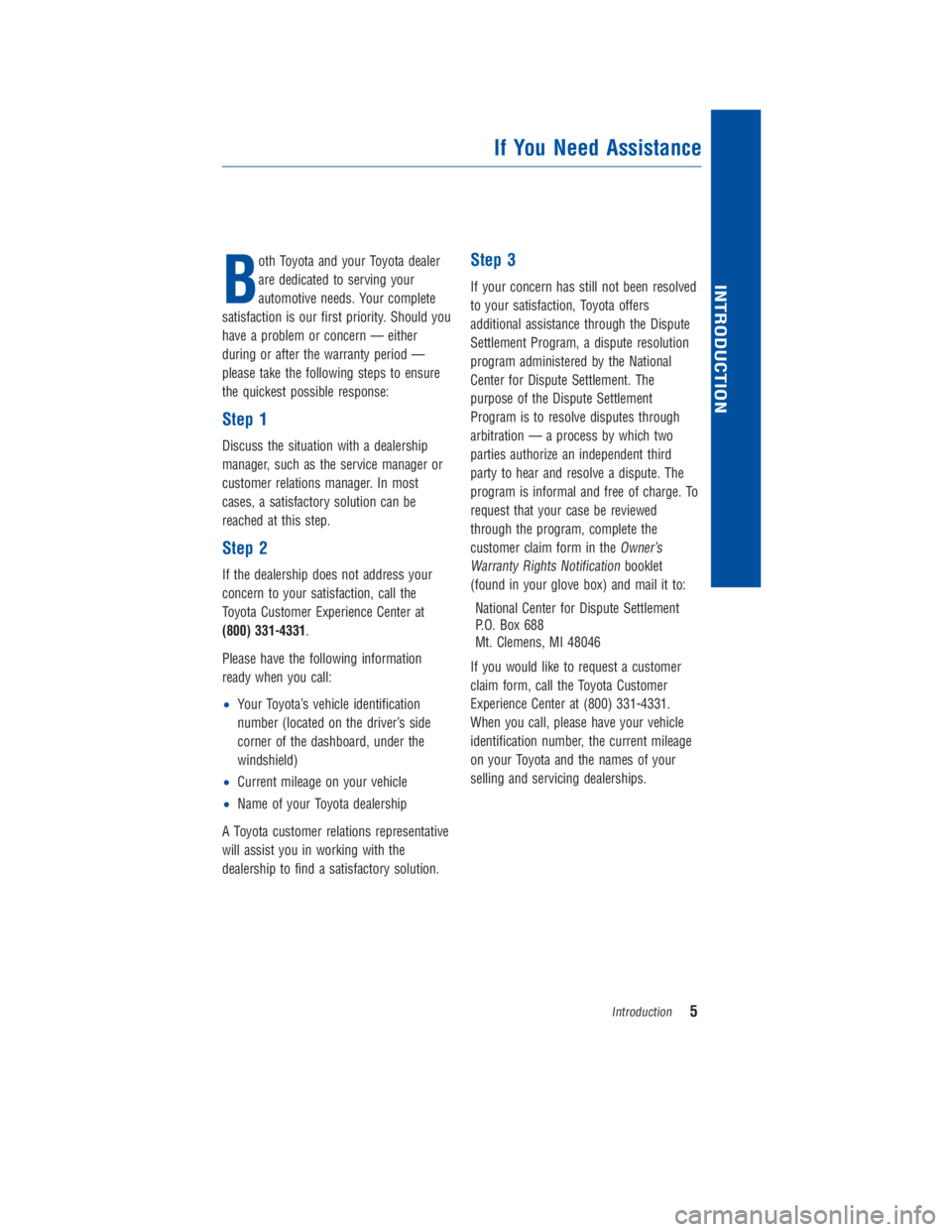 TOYOTA 4RUNNER 2018  Warranties & Maintenance Guides (in English) JOBNAME: 2878012-en-2018_4Run PAGE: 5 SESS: 4 OUTPUT: Fri Jul 7 10:35:59 2017
/InfoShareAuthorCODA/InfoShareAuthorCODA/TS_Warr_Maint/2878012-en-2018_4Runner.00505-18WMG-4RUN/TS_Warr_Maint_v1
B
oth Toy