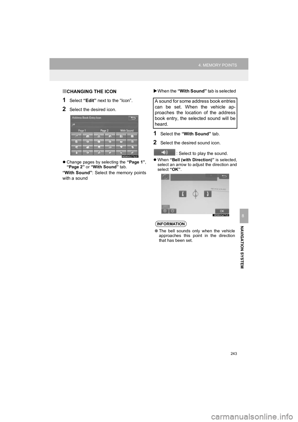 TOYOTA 4RUNNER 2019 Accessories, Audio & Navigation (in English) 243
4. MEMORY POINTS
4RUNNER_Navi_U
NAVIGATION SYSTEM
8
■CHANGING THE ICON
1Select “Edit” next to the “Icon”.
2Select the desired icon.
Change pages by selecting the “Page 1”,
“Pa TOYOTA 4RUNNER 2019 Accessories, Audio & Navigation (in English) 243
4. MEMORY POINTS
4RUNNER_Navi_U
NAVIGATION SYSTEM
8
■CHANGING THE ICON
1Select “Edit” next to the “Icon”.
2Select the desired icon.
Change pages by selecting the “Page 1”,
“Pa
