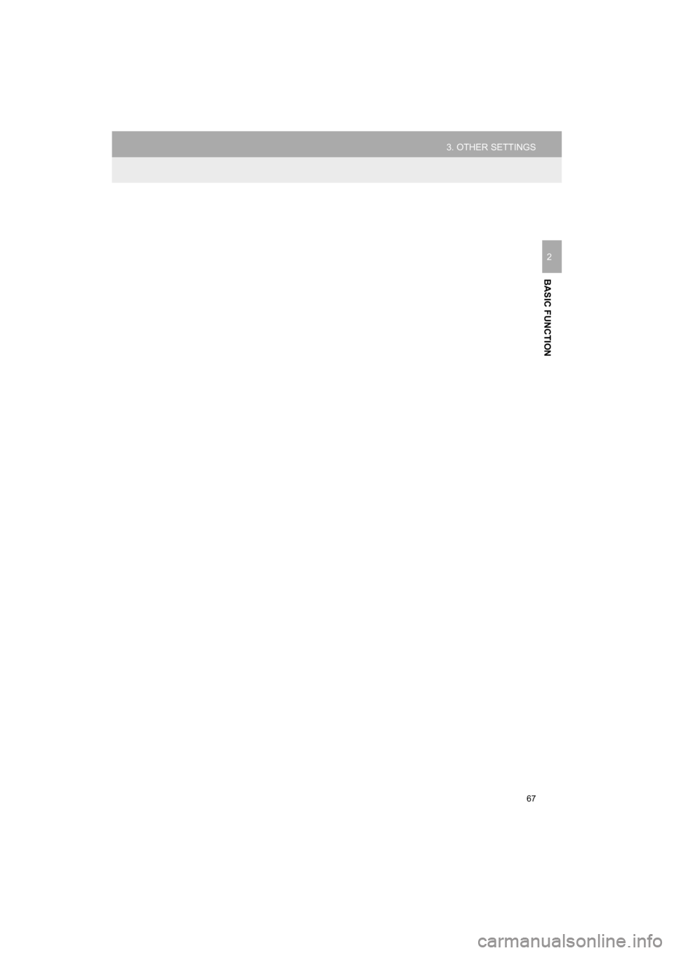 TOYOTA 4RUNNER 2019 Accessories, Audio & Navigation (in English) 67
3. OTHER SETTINGS
4RUNNER_Navi_U
BASIC FUNCTION
2 TOYOTA 4RUNNER 2019 Accessories, Audio & Navigation (in English) 67
3. OTHER SETTINGS
4RUNNER_Navi_U
BASIC FUNCTION
2