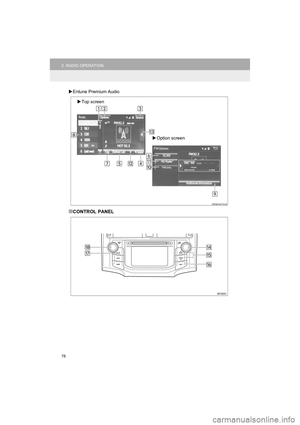 TOYOTA 4RUNNER 2019 Accessories, Audio & Navigation (in English) 78
2. RADIO OPERATION
4RUNNER_Navi_U
Entune Premium Audio
■CONTROL PANEL
Top screen
Option screen TOYOTA 4RUNNER 2019 Accessories, Audio & Navigation (in English) 78
2. RADIO OPERATION
4RUNNER_Navi_U
Entune Premium Audio
■CONTROL PANEL
Top screen
Option screen