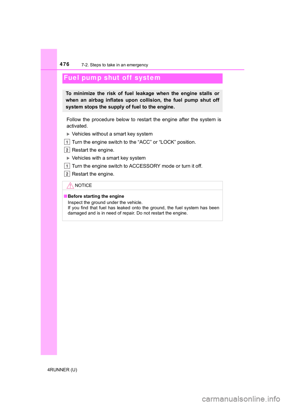 TOYOTA 4RUNNER 2020 Owners Manual (in English) 4767-2. Steps to take in an emergency
4RUNNER (U)
Follow the procedure below to restart the engine after the system is
activated.
Vehicles without a smart key system
Turn the engine swit TOYOTA 4RUNNER 2020 Owners Manual (in English) 4767-2. Steps to take in an emergency
4RUNNER (U)
Follow the procedure below to restart the engine after the system is
activated.
Vehicles without a smart key system
Turn the engine swit