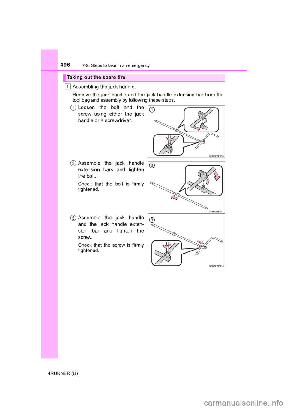 TOYOTA 4RUNNER 2020  Owners Manual (in English) 4967-2. Steps to take in an emergency
4RUNNER (U)
Assembling the jack handle.
Remove  the  jack  handle  and  the  jack  handle  extension  bar  from  the
tool bag and assembly by following these step