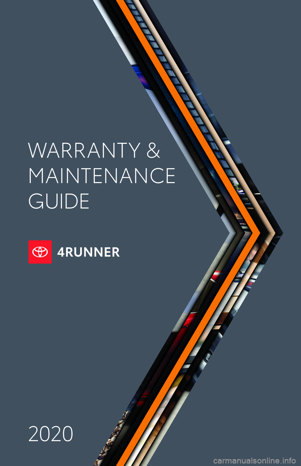 TOYOTA 4RUNNER 2020 Warranties & Maintenance Guides (in English) 2020 WARRANT Y &
MAINTENANCE
GUIDE
18-TCS-12612 Toyota WMG MY20 4 RUNNER_Cover.indd 27/2/19 4:40 PM TOYOTA 4RUNNER 2020 Warranties & Maintenance Guides (in English) 2020 WARRANT Y &
MAINTENANCE
GUIDE
18-TCS-12612 Toyota WMG MY20 4 RUNNER_Cover.indd 27/2/19 4:40 PM
