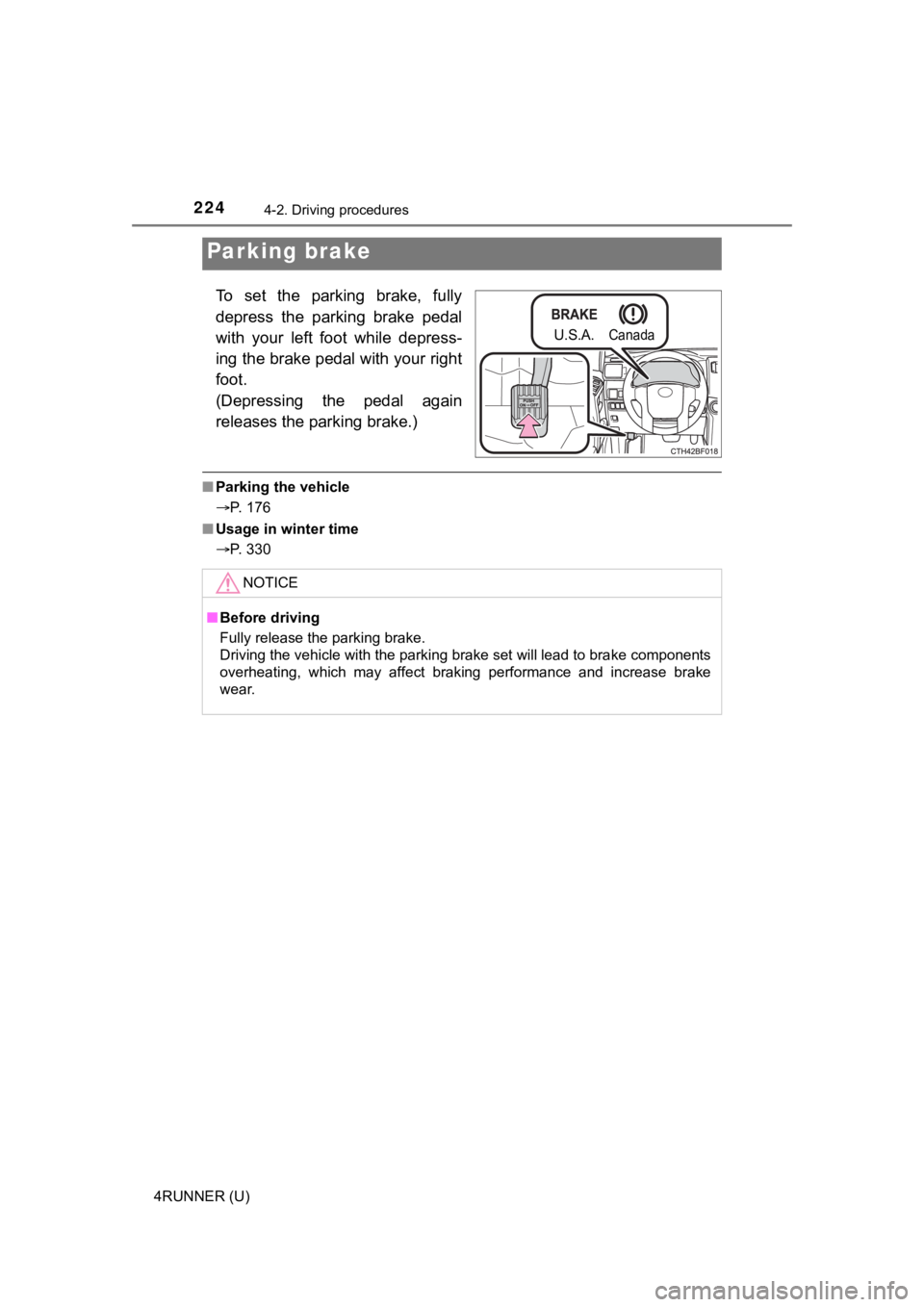 TOYOTA 4RUNNER 2021 Owners Manual (in English) 2244-2. Driving procedures
4RUNNER (U)
To set the parking brake, fully
depress the parking brake pedal
with your left foot while depress-
ing the brake pedal with your right
foot.
(Depre TOYOTA 4RUNNER 2021 Owners Manual (in English) 2244-2. Driving procedures
4RUNNER (U)
To set the parking brake, fully
depress the parking brake pedal
with your left foot while depress-
ing the brake pedal with your right
foot.
(Depre