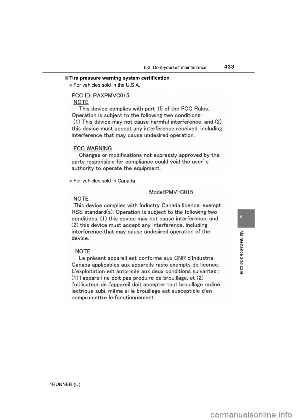 TOYOTA 4RUNNER 2021 Owners Manual (in English) 4336-3. Do-it-yourself maintenance
6
Maintenance and care
4RUNNER (U)■
Tire pressure warning
system certification
For vehicles sold in the U.S.A.
For vehicles sold in Canada TOYOTA 4RUNNER 2021 Owners Manual (in English) 4336-3. Do-it-yourself maintenance
6
Maintenance and care
4RUNNER (U)■
Tire pressure warning
system certification
For vehicles sold in the U.S.A.
For vehicles sold in Canada