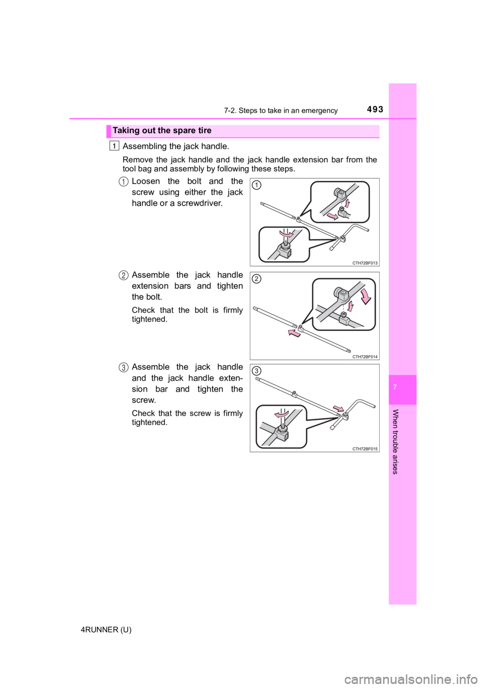 TOYOTA 4RUNNER 2021  Owners Manual (in English) 4937-2. Steps to take in an emergency
7
When trouble arises
4RUNNER (U)
Assembling the jack handle.
Remove  the  jack  handle  and  the  jack  handle  extension  bar  from  the
tool bag and assembly b