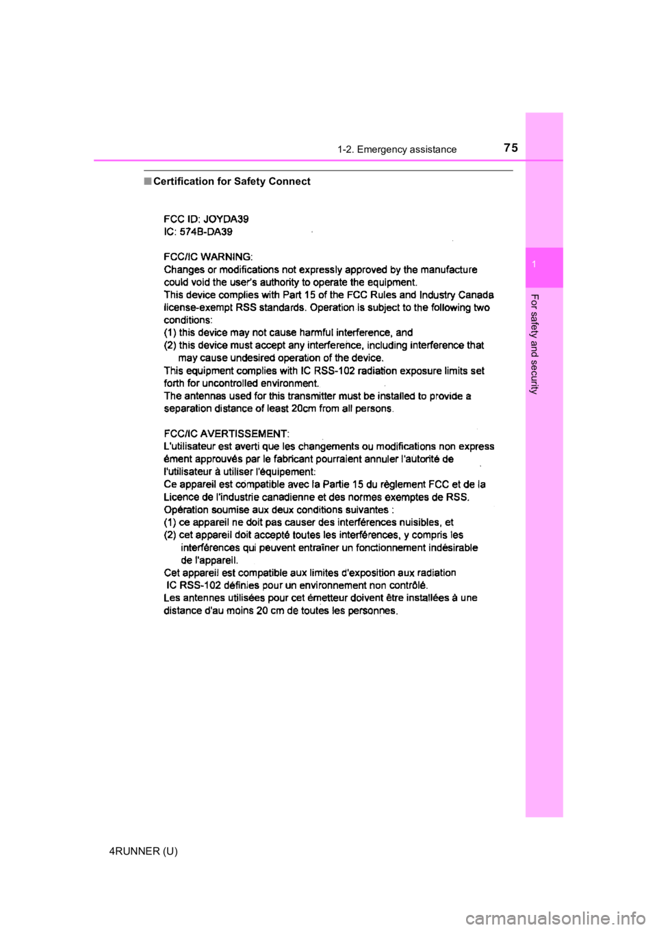 TOYOTA 4RUNNER 2021 (in English) Manual PDF 751-2. Emergency assistance
1
For safety and security
4RUNNER (U)
■Certification for Safety Connect TOYOTA 4RUNNER 2021 (in English) Manual PDF 751-2. Emergency assistance
1
For safety and security
4RUNNER (U)
■Certification for Safety Connect