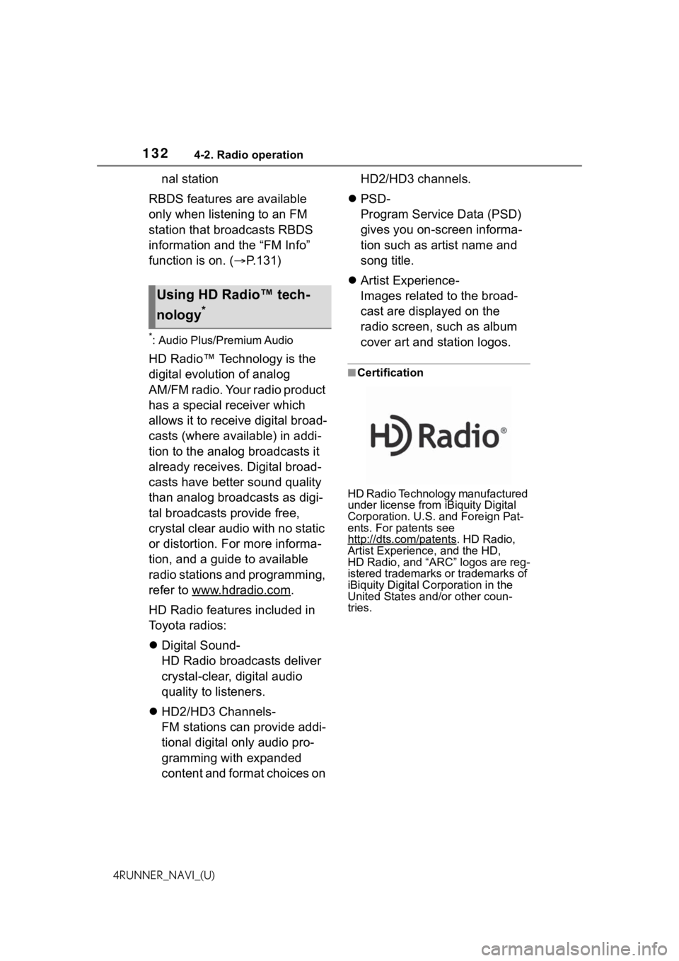 TOYOTA 4RUNNER 2021 Accessories, Audio & Navigation (in English) 1324-2. Radio operation
4RUNNER_NAVI_(U)
nal station
RBDS features are available
only when listening to an FM
station that broadcasts RBDS
information and the “FM Info”
function is on. ( P. TOYOTA 4RUNNER 2021 Accessories, Audio & Navigation (in English) 1324-2. Radio operation
4RUNNER_NAVI_(U)
nal station
RBDS features are available
only when listening to an FM
station that broadcasts RBDS
information and the “FM Info”
function is on. ( P.