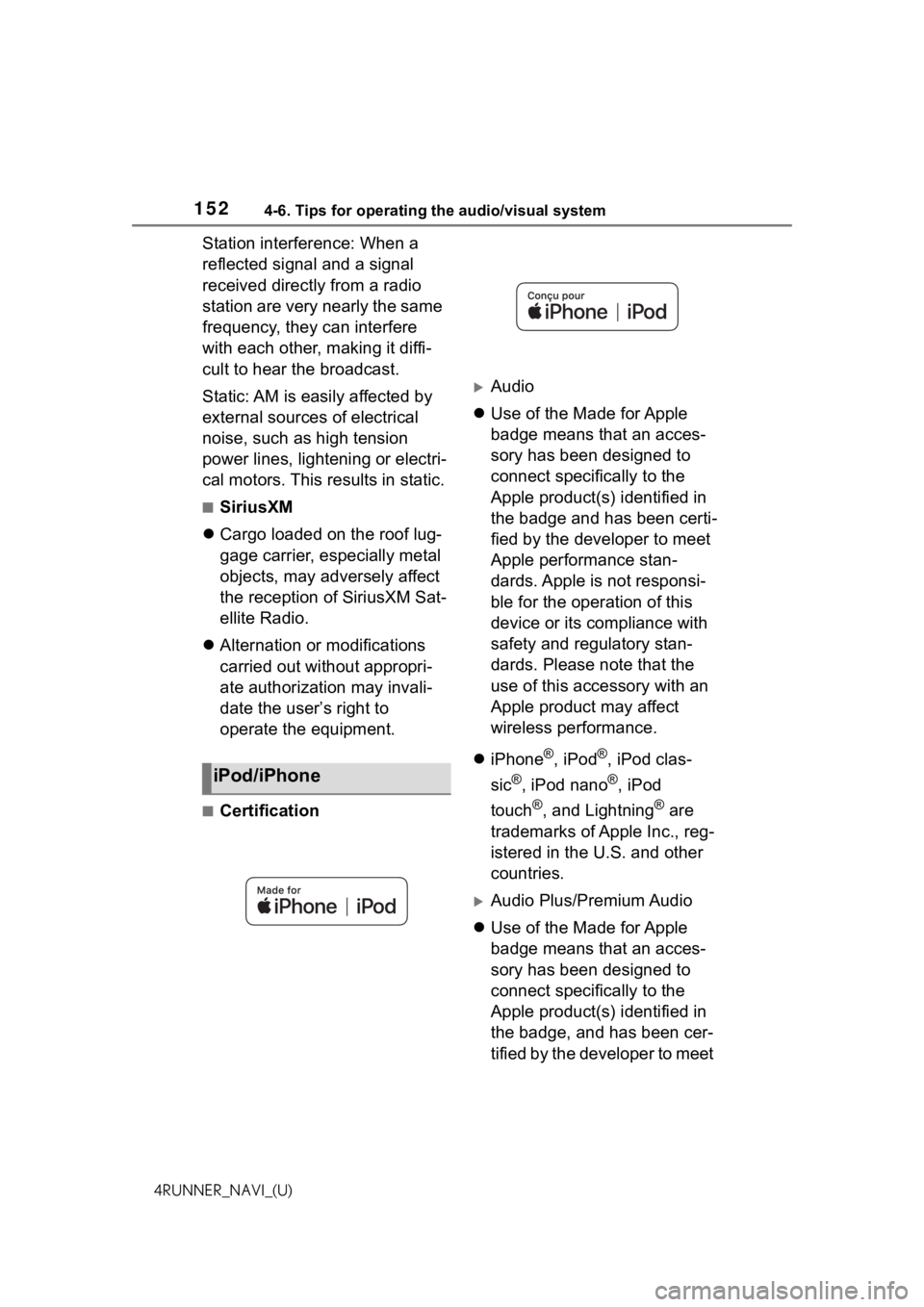 TOYOTA 4RUNNER 2021  Accessories, Audio & Navigation (in English) 1524-6. Tips for operating the audio/visual system
4RUNNER_NAVI_(U)
Station interference: When a 
reflected signal and a signal 
received directly from a radio 
station are very nearly the same 
frequ