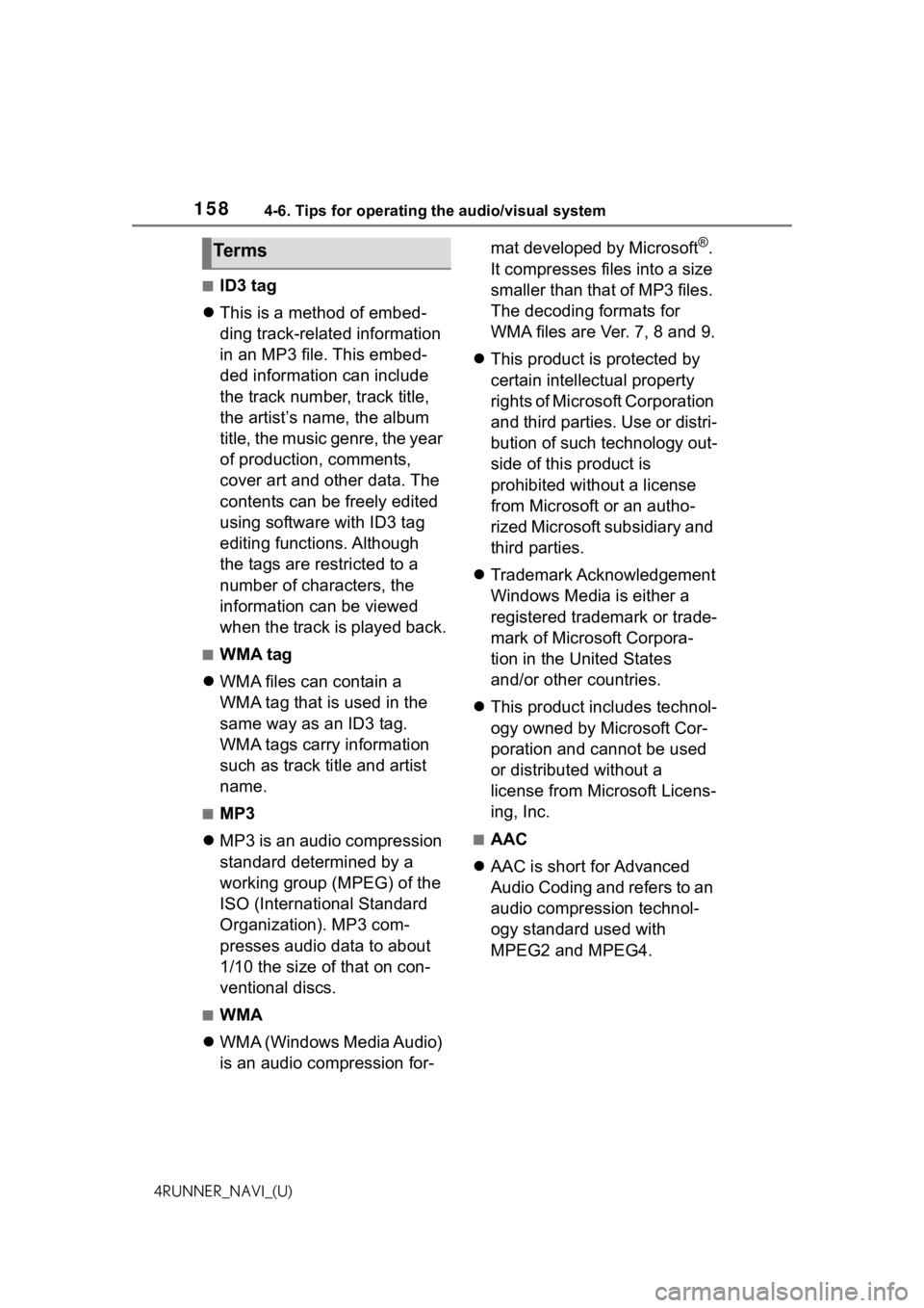 TOYOTA 4RUNNER 2021 Accessories, Audio & Navigation (in English) 1584-6. Tips for operating the audio/visual system
4RUNNER_NAVI_(U)
■ID3 tag
This is a method of embed-
ding track-related information
in an MP3 file. This embed-
ded information can include
t TOYOTA 4RUNNER 2021 Accessories, Audio & Navigation (in English) 1584-6. Tips for operating the audio/visual system
4RUNNER_NAVI_(U)
■ID3 tag
This is a method of embed-
ding track-related information
in an MP3 file. This embed-
ded information can include
t