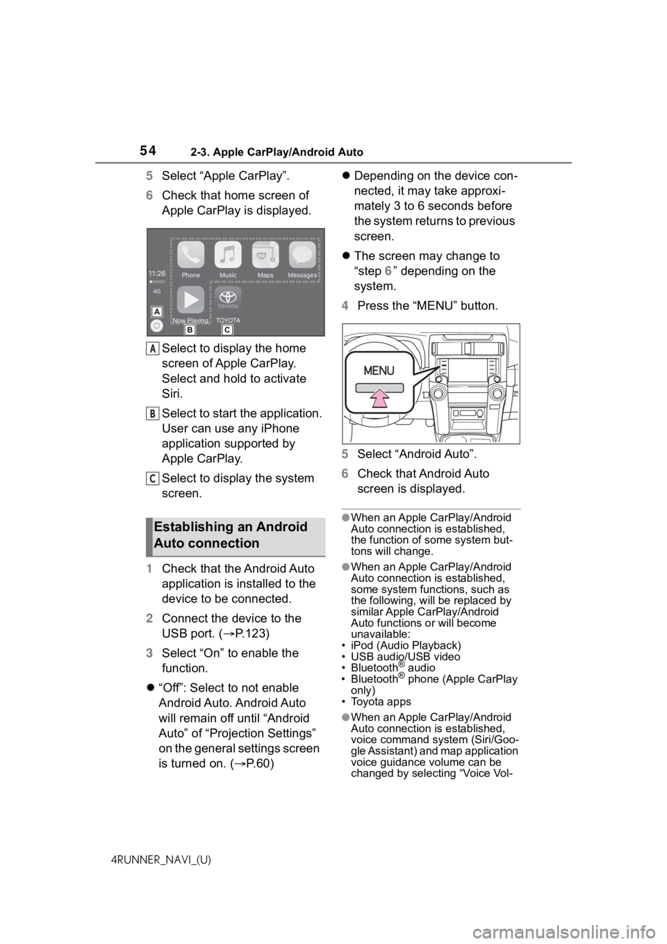 TOYOTA 4RUNNER 2021 Accessories, Audio & Navigation (in English) 542-3. Apple CarPlay/Android Auto
4RUNNER_NAVI_(U)
5Select “Apple CarPlay”.
6 Check that home screen of
Apple CarPlay is displayed.
Select to display the home
screen of Apple CarPlay.
Select and TOYOTA 4RUNNER 2021 Accessories, Audio & Navigation (in English) 542-3. Apple CarPlay/Android Auto
4RUNNER_NAVI_(U)
5Select “Apple CarPlay”.
6 Check that home screen of
Apple CarPlay is displayed.
Select to display the home
screen of Apple CarPlay.
Select and