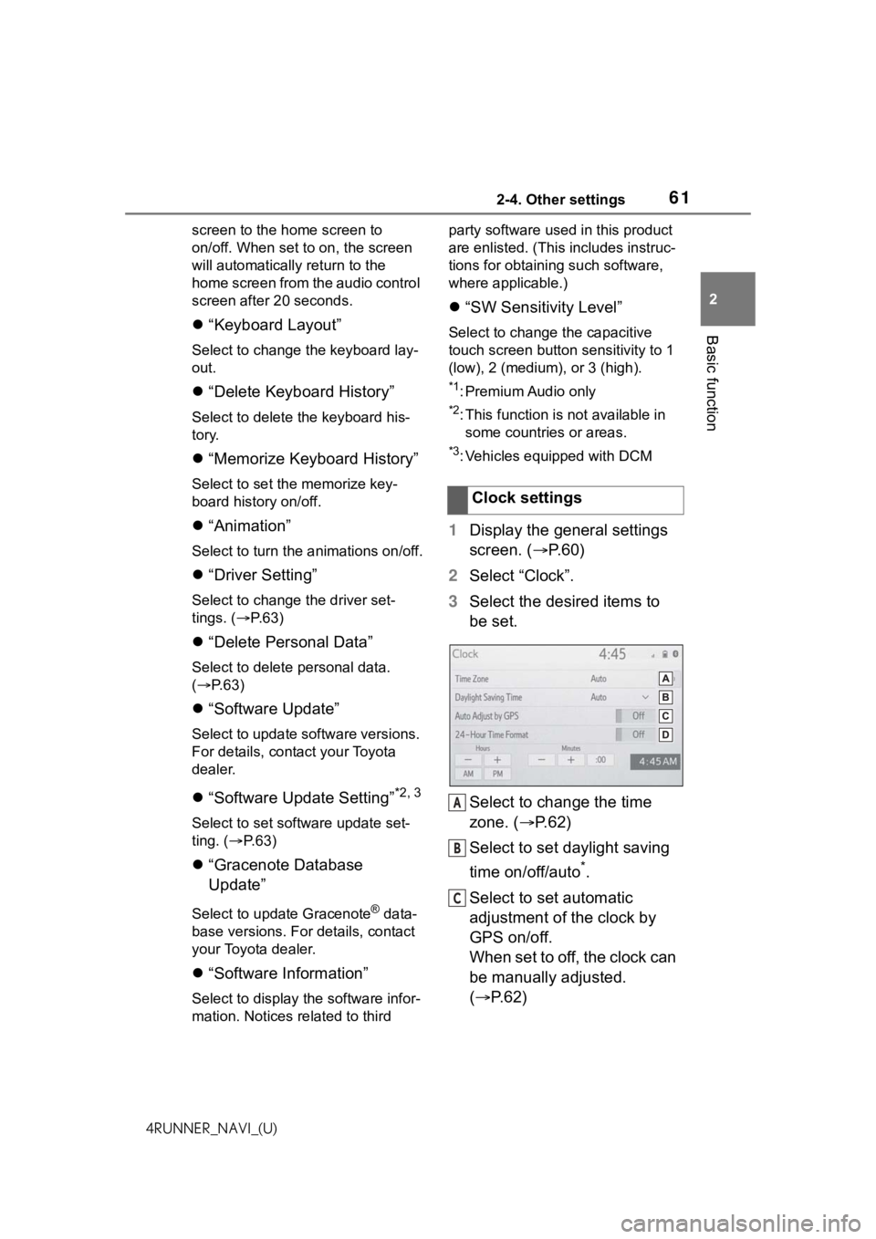 TOYOTA 4RUNNER 2021 Accessories, Audio & Navigation (in English) 612-4. Other settings
2
Basic function
4RUNNER_NAVI_(U)screen to the home screen to
on/off. When set to on, the screen
will automatically
return to the
home screen from the audio control
screen a TOYOTA 4RUNNER 2021 Accessories, Audio & Navigation (in English) 612-4. Other settings
2
Basic function
4RUNNER_NAVI_(U)screen to the home screen to
on/off. When set to on, the screen
will automatically
return to the
home screen from the audio control
screen a