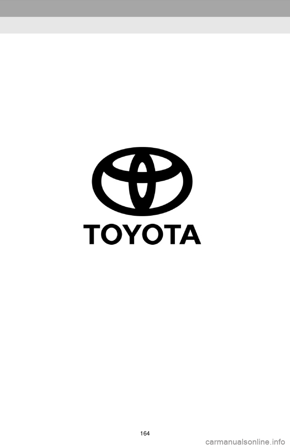TOYOTA GT86 2018 Accessories, Audio & Navigation (in English) 1. VOICE COMMAND SYSTEM OPERATION
164 TOYOTA GT86 2018 Accessories, Audio & Navigation (in English) 1. VOICE COMMAND SYSTEM OPERATION
164