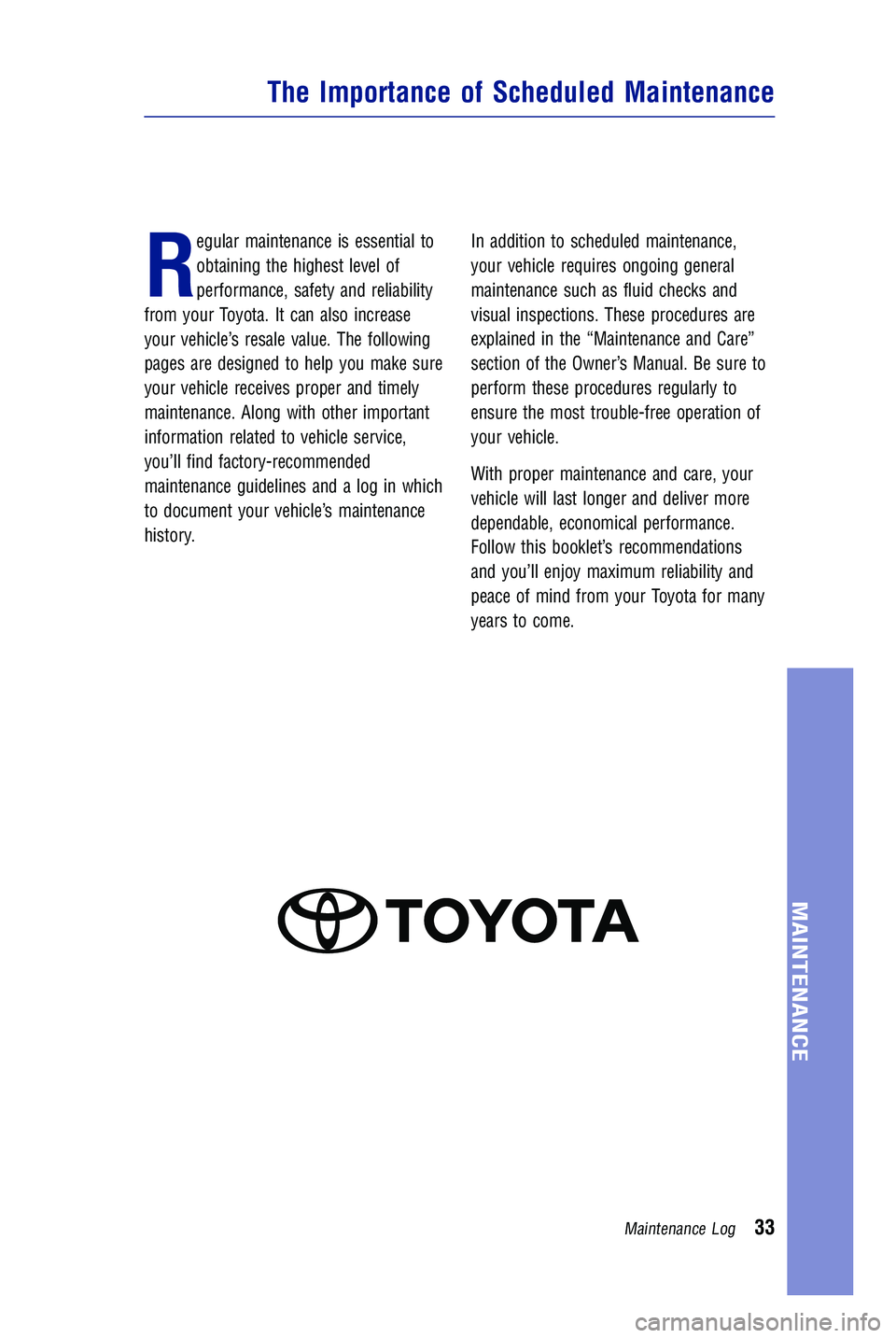 TOYOTA GT86 2018 Warranties & Maintenance Guides (in English) JOBNAME: 2878013-en-2018_Toyo PAGE: 33 SESS: 4 OUTPUT: Mon Nov 13 08:02:35 2017
/InfoShareAuthorCODA/InfoShareAuthorCODA/TS_Warr_Maint/2878013-en-2018_T\
oyota_86.00505-18WMG-86_vX/TS_Warr_Maint_v1
R
TOYOTA GT86 2018 Warranties & Maintenance Guides (in English) JOBNAME: 2878013-en-2018_Toyo PAGE: 33 SESS: 4 OUTPUT: Mon Nov 13 08:02:35 2017
/InfoShareAuthorCODA/InfoShareAuthorCODA/TS_Warr_Maint/2878013-en-2018_T\
oyota_86.00505-18WMG-86_vX/TS_Warr_Maint_v1
R