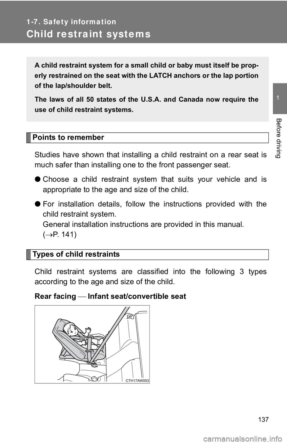 TOYOTA GT86 2019 Owners Manual (in English) 137
1
1-7. Safety information
Before driving
Child restraint systems
Points to rememberStudies have shown that installin g a child restraint on a rear seat is
much safer than installing one TOYOTA GT86 2019 Owners Manual (in English) 137
1
1-7. Safety information
Before driving
Child restraint systems
Points to rememberStudies have shown that installin g a child restraint on a rear seat is
much safer than installing one