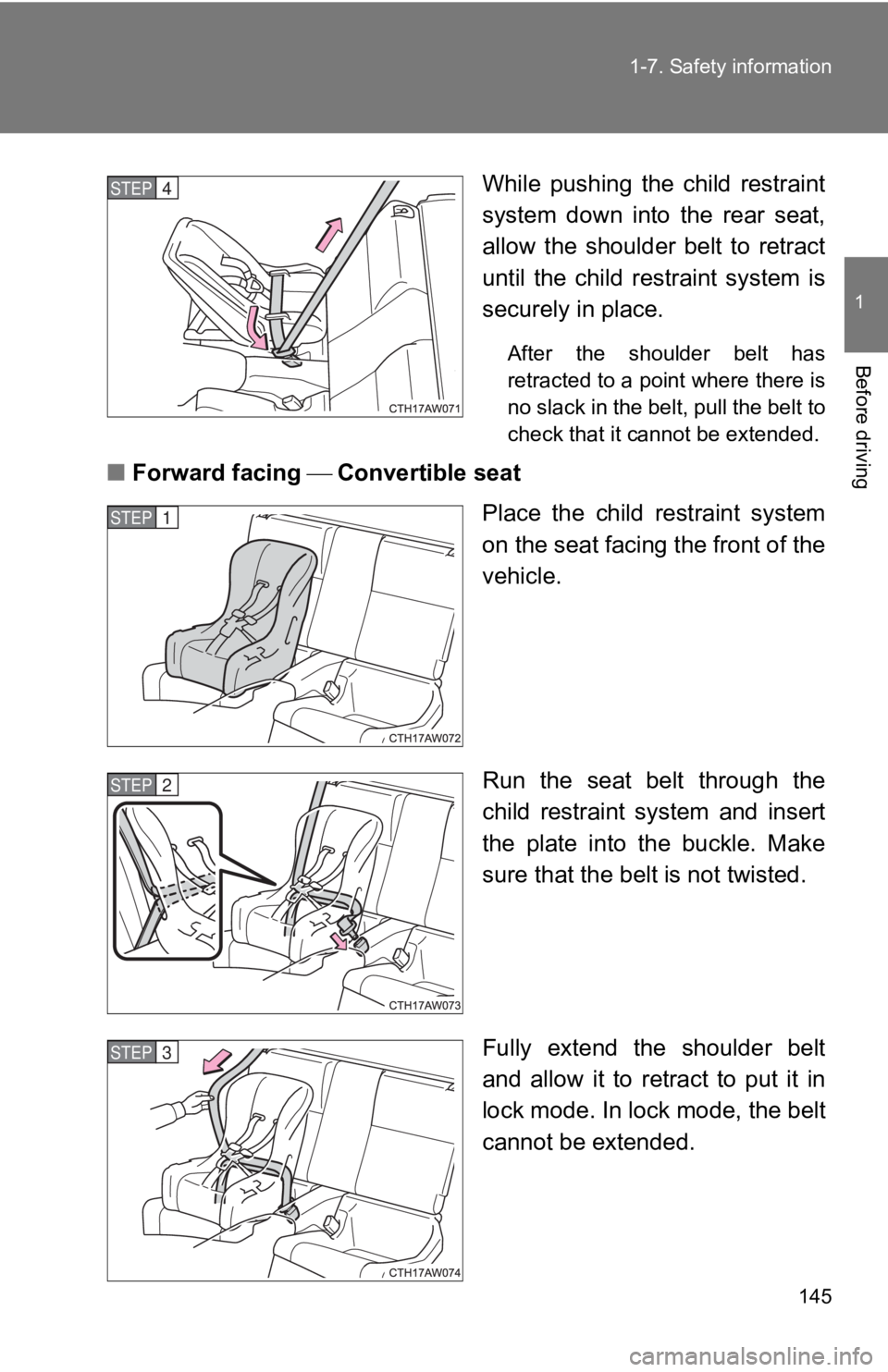 TOYOTA GT86 2019 Owners Manual (in English) 145
1-7. Safety information
1
Before driving
While pushing the child restraint
system down into the rear seat,
allow the shoulder belt to retract
until the child restraint system is TOYOTA GT86 2019 Owners Manual (in English) 145
1-7. Safety information
1
Before driving
While pushing the child restraint
system down into the rear seat,
allow the shoulder belt to retract
until the child restraint system is