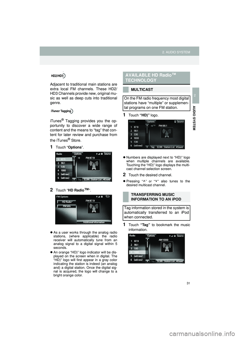 TOYOTA GT86 2019 Accessories, Audio & Navigation (in English) 31
2. AUDIO SYSTEM
Highlander_Navi_MXS
2
AUDIO SYSTEM
Adjacent to traditional main stations are
extra local FM channels. These HD2/
HD3 Channels provide new, original mu-
sic as well as deep cuts into TOYOTA GT86 2019 Accessories, Audio & Navigation (in English) 31
2. AUDIO SYSTEM
Highlander_Navi_MXS
2
AUDIO SYSTEM
Adjacent to traditional main stations are
extra local FM channels. These HD2/
HD3 Channels provide new, original mu-
sic as well as deep cuts into