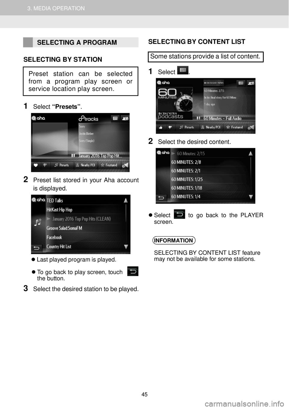 TOYOTA GT86 2019 Accessories, Audio & Navigation (in English) 1. AUDIO SYSTEM OPERATION 3. MEDIA OPERATION
SELECTING A PROGRAM
SELECTING BY STATION
1
Select “Presets”.
2 Preset list stored in yo ur Aha accou nt
is displa yed TOYOTA GT86 2019 Accessories, Audio & Navigation (in English) 1. AUDIO SYSTEM OPERATION 3. MEDIA OPERATION
SELECTING A PROGRAM
SELECTING BY STATION
1
Select “Presets”.
2 Preset list stored in yo ur Aha accou nt
is displa yed