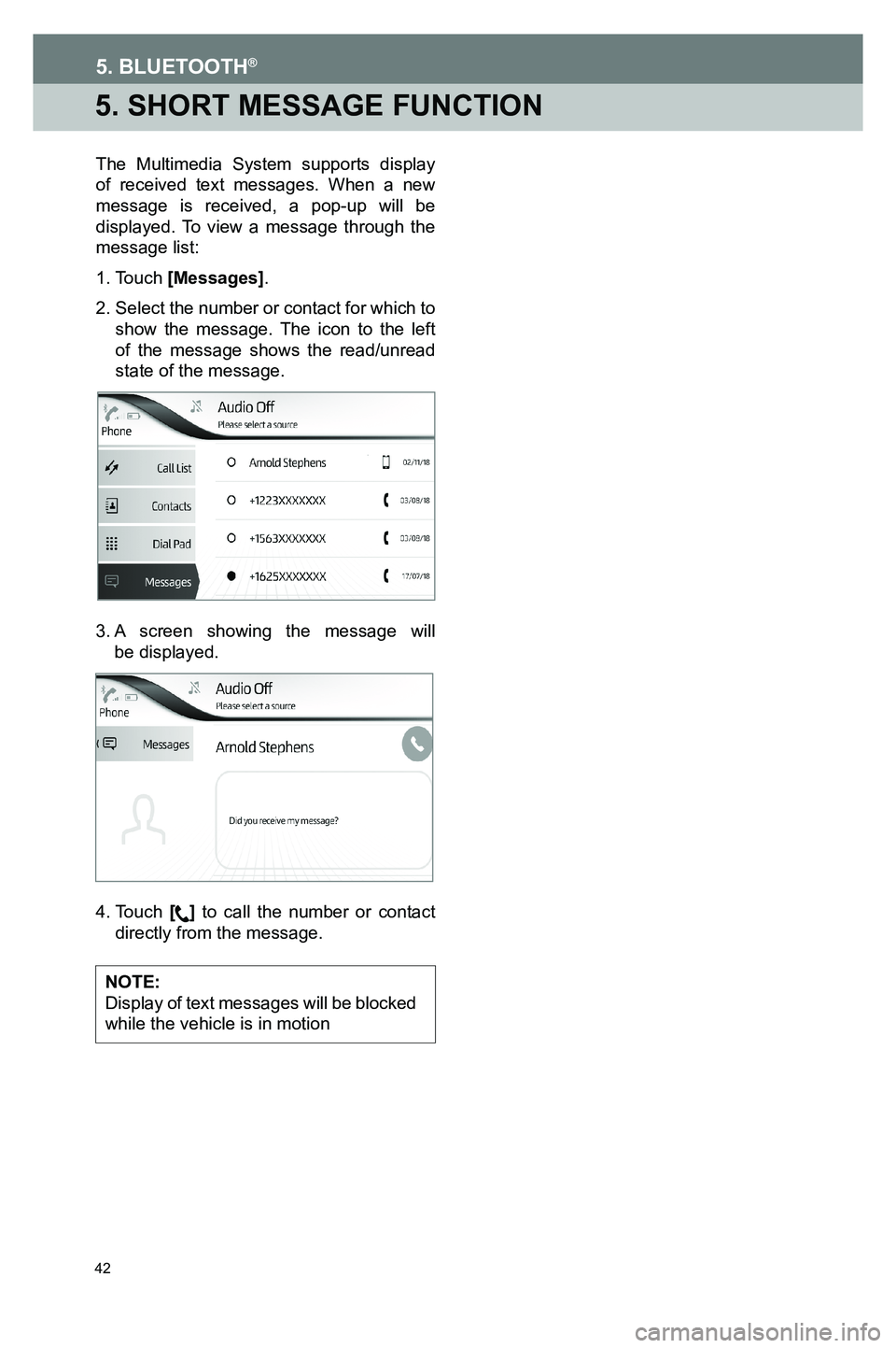 TOYOTA GT86 2020 Accessories, Audio & Navigation (in English) 42
5. SHORT MESSAGE FUNCTION
The Multimedia System supports display of received text messages. When a new message is received, a pop-up will be displayed. To view a message through the message list:
1 TOYOTA GT86 2020 Accessories, Audio & Navigation (in English) 42
5. SHORT MESSAGE FUNCTION
The Multimedia System supports display of received text messages. When a new message is received, a pop-up will be displayed. To view a message through the message list:
1