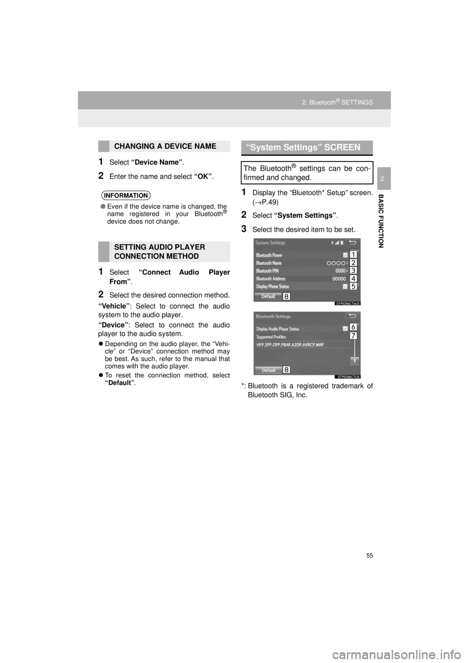 TOYOTA AVALON 2018 Accessories, Audio & Navigation (in English) 55
2. Bluetooth® SETTINGS
AVA L O N _ AVA L O N H Y B R I D _ N a v i _ U
BASIC FUNCTION
2
1Select “Device Name” .
2Enter the name and select “OK”.
1Select “Connect Audio Player
From” TOYOTA AVALON 2018 Accessories, Audio & Navigation (in English) 55
2. Bluetooth® SETTINGS
AVA L O N _ AVA L O N H Y B R I D _ N a v i _ U
BASIC FUNCTION
2
1Select “Device Name” .
2Enter the name and select “OK”.
1Select “Connect Audio Player
From”