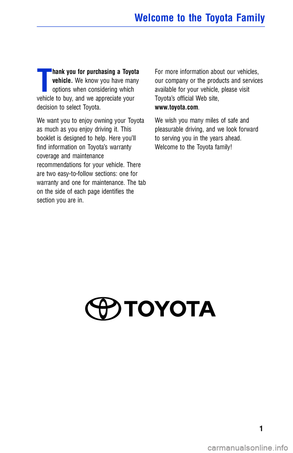 TOYOTA AVALON 2018  Warranties & Maintenance Guides (in English) JOBNAME: 2878002-en-2018_AVAL PAGE: 1 SESS: 4 OUTPUT: Fri May 5 09:22:06 2017
/InfoShareAuthorCODA/InfoShareAuthorCODA/TS_Warr_Maint/2878002-en-2018_A\
VALON.00505-18WMG-AVA/TS_Warr_Maint_v1
T
hank yo