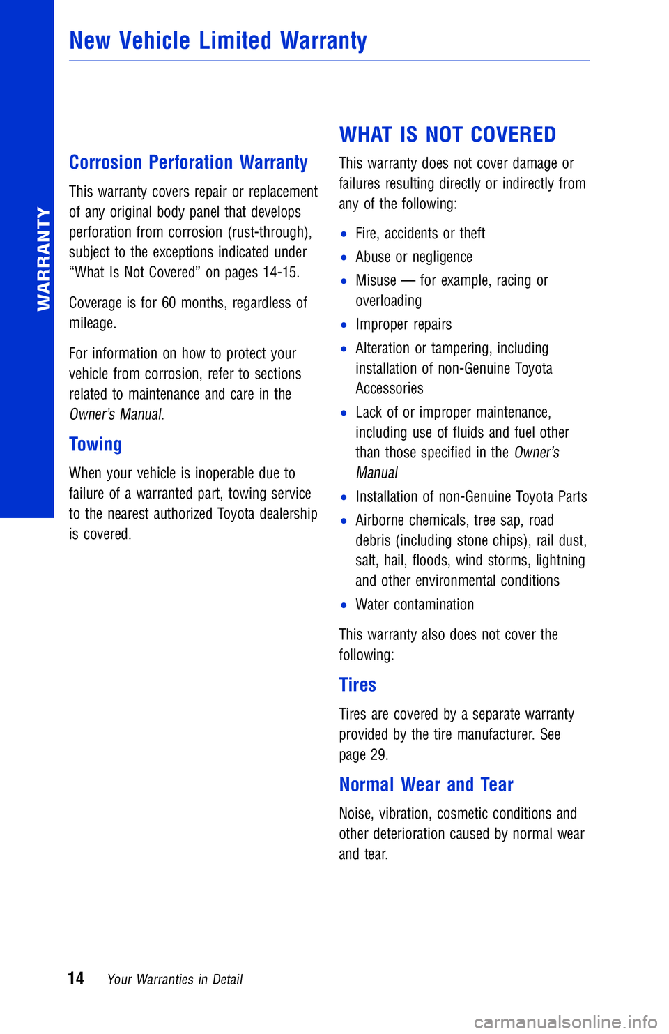 TOYOTA AVALON 2018 Warranties & Maintenance Guides (in English) JOBNAME: 2878002-en-2018_AVAL PAGE: 14 SESS: 4 OUTPUT: Fri May 5 09:22:06 2017
/InfoShareAuthorCODA/InfoShareAuthorCODA/TS_Warr_Maint/2878002-en-2018_A\
VALON.00505-18WMG-AVA/TS_Warr_Maint_v1
Corrosio TOYOTA AVALON 2018 Warranties & Maintenance Guides (in English) JOBNAME: 2878002-en-2018_AVAL PAGE: 14 SESS: 4 OUTPUT: Fri May 5 09:22:06 2017
/InfoShareAuthorCODA/InfoShareAuthorCODA/TS_Warr_Maint/2878002-en-2018_A\
VALON.00505-18WMG-AVA/TS_Warr_Maint_v1
Corrosio