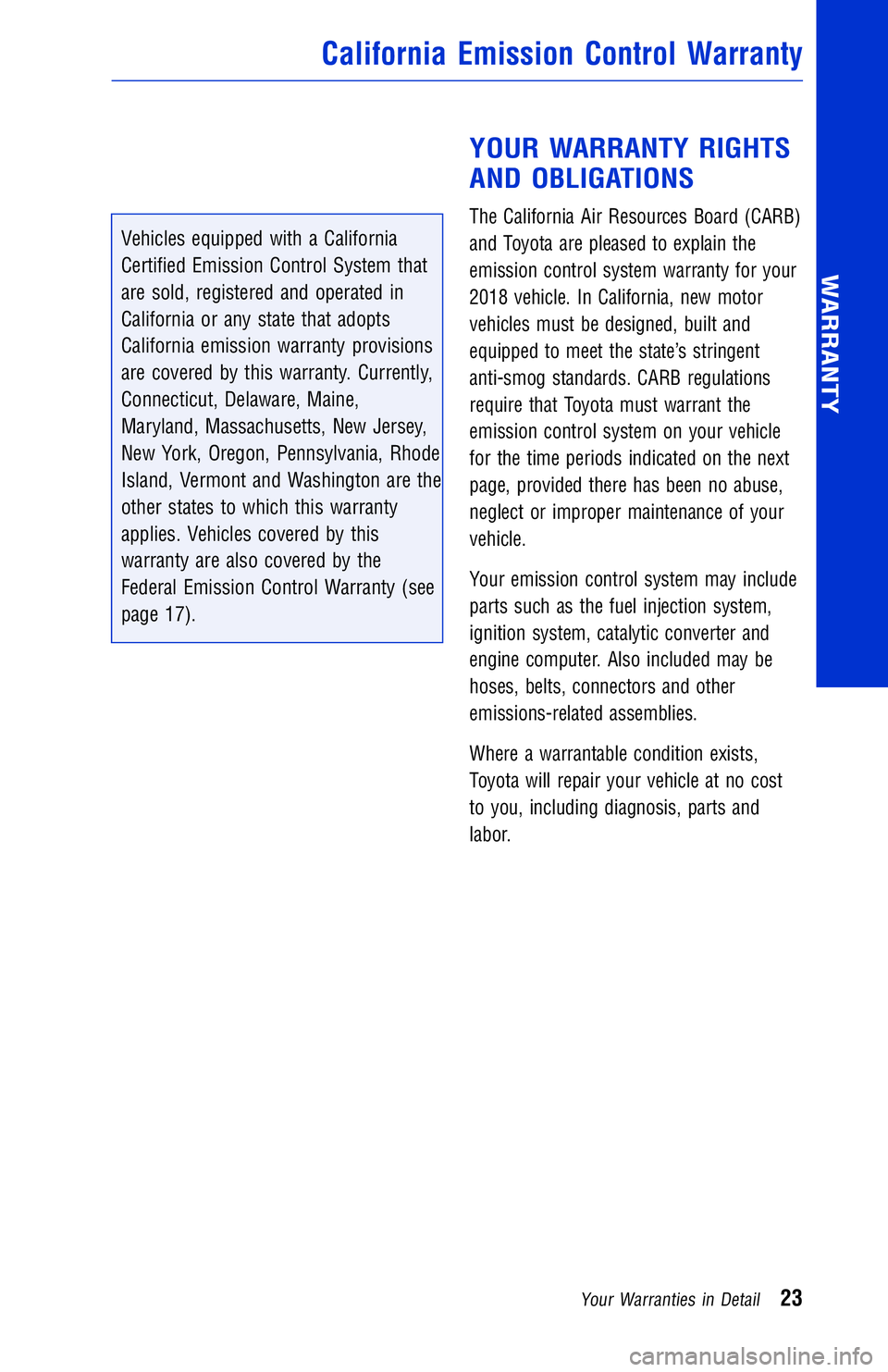 TOYOTA AVALON 2018 Warranties & Maintenance Guides (in English) JOBNAME: 2878002-en-2018_AVAL PAGE: 23 SESS: 4 OUTPUT: Fri May 5 09:22:06 2017
/InfoShareAuthorCODA/InfoShareAuthorCODA/TS_Warr_Maint/2878002-en-2018_A\
VALON.00505-18WMG-AVA/TS_Warr_Maint_v1
Vehicles TOYOTA AVALON 2018 Warranties & Maintenance Guides (in English) JOBNAME: 2878002-en-2018_AVAL PAGE: 23 SESS: 4 OUTPUT: Fri May 5 09:22:06 2017
/InfoShareAuthorCODA/InfoShareAuthorCODA/TS_Warr_Maint/2878002-en-2018_A\
VALON.00505-18WMG-AVA/TS_Warr_Maint_v1
Vehicles