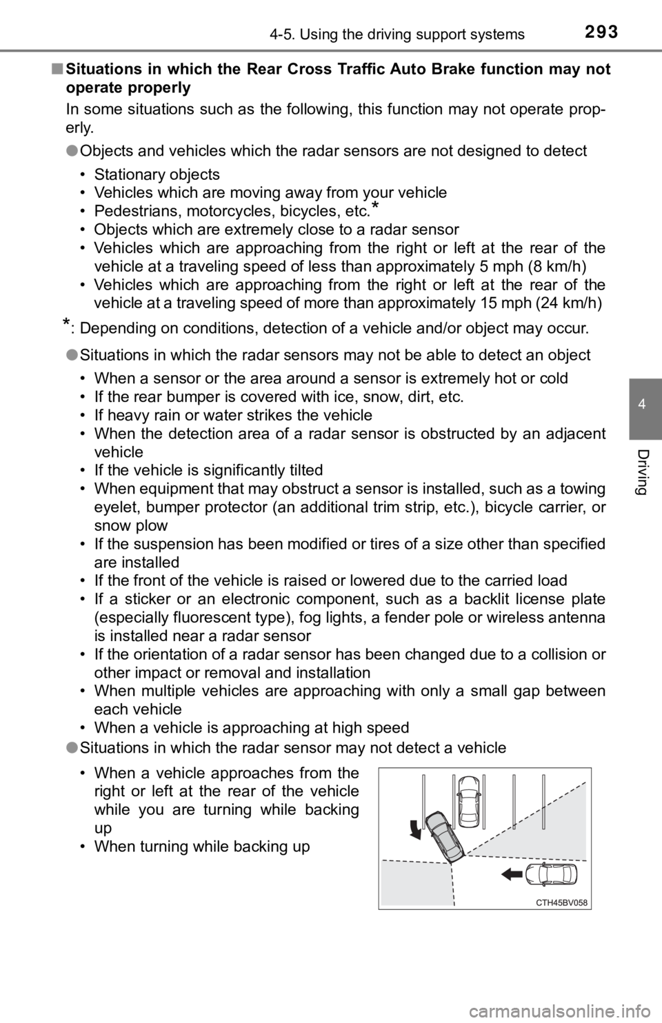 TOYOTA AVALON 2019  Owners Manual (in English) 2934-5. Using the driving support systems
4
Driving
■Situations  in  which  the  Rear  Cross  Traffic Auto  Brake  function  may  not
operate properly
In some situations such as the following, this 