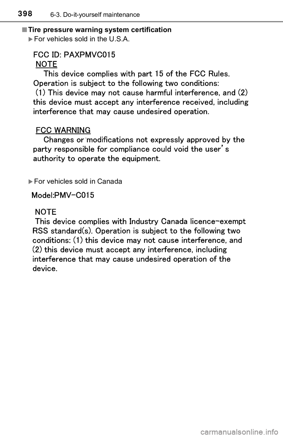 TOYOTA AVALON 2019 Owners Manual (in English) 3986-3. Do-it-yourself maintenance
■Tire pressure warning system certification
For vehicles sold in the U.S.A.
For vehicles sold in Canada TOYOTA AVALON 2019 Owners Manual (in English) 3986-3. Do-it-yourself maintenance
■Tire pressure warning system certification
For vehicles sold in the U.S.A.
For vehicles sold in Canada