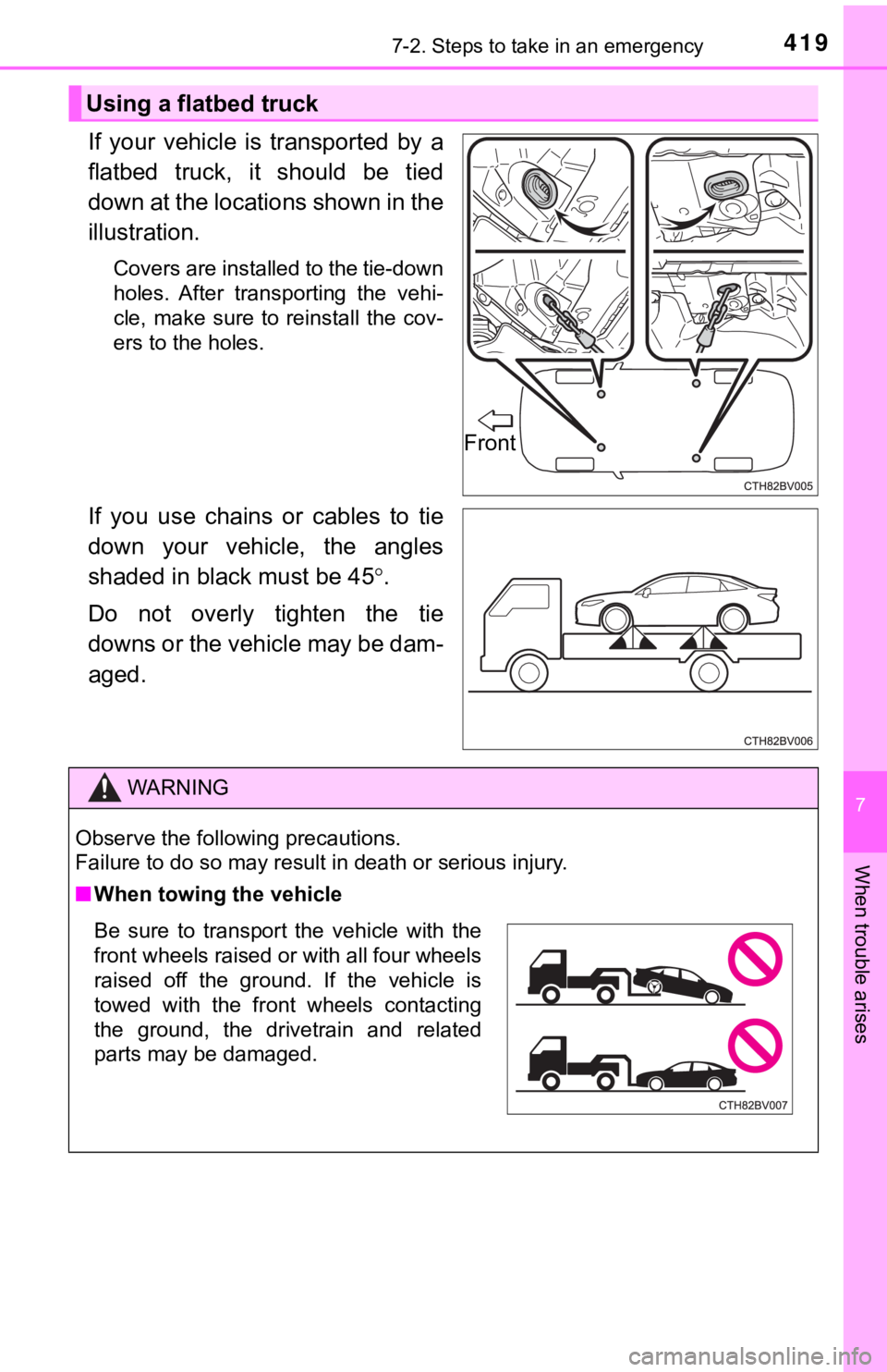 TOYOTA AVALON 2019 Owners Manual (in English) 4197-2. Steps to take in an emergency
7
When trouble arises
If your vehicle is transported by a
flatbed truck, it should be tied
down at the locations shown in the
illustration.
Covers are TOYOTA AVALON 2019 Owners Manual (in English) 4197-2. Steps to take in an emergency
7
When trouble arises
If your vehicle is transported by a
flatbed truck, it should be tied
down at the locations shown in the
illustration.
Covers are