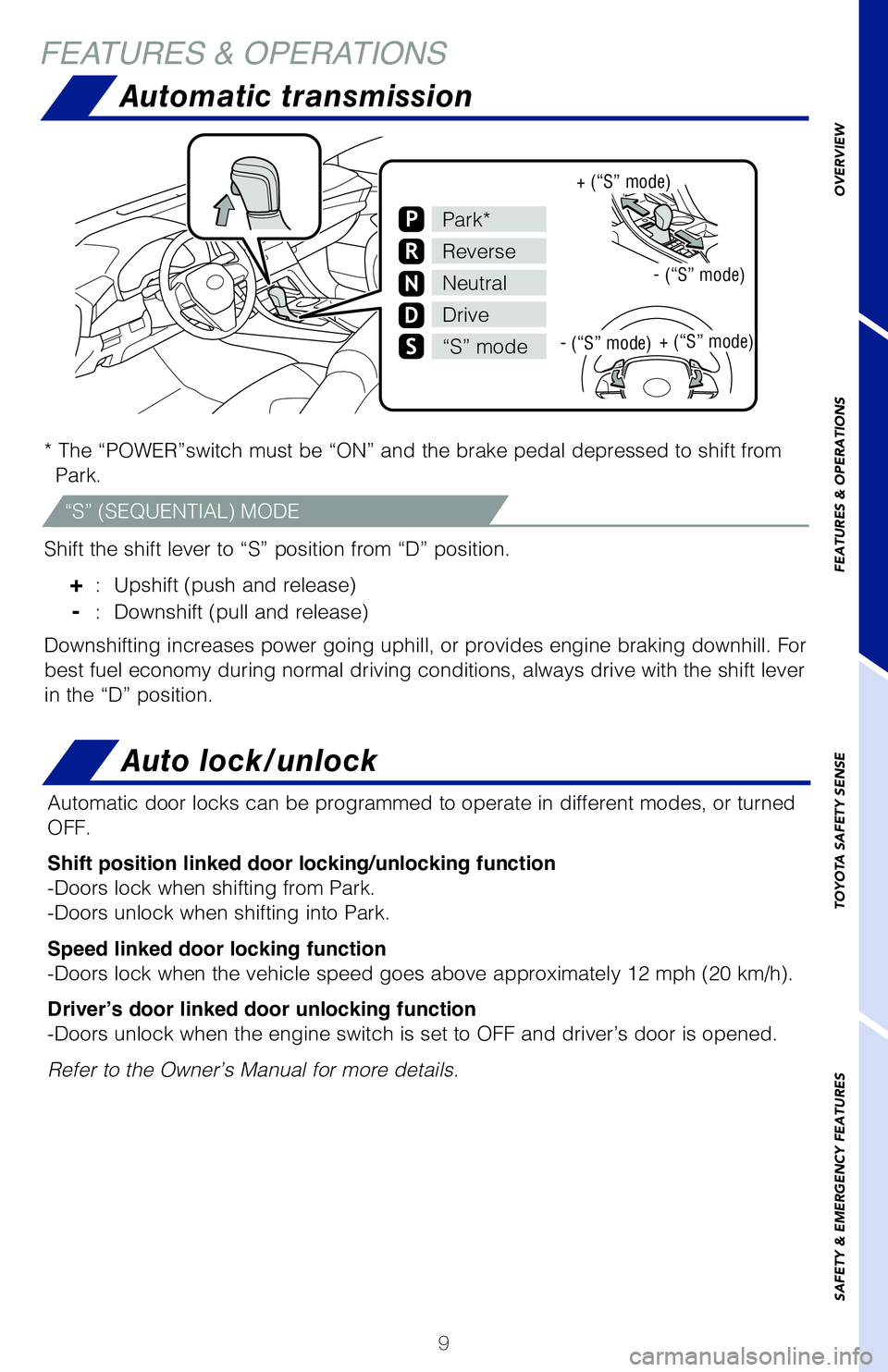 TOYOTA AVALON 2019 (in English) User Guide 9
OVERVIEW
FEATURES & OPERATIONS
TOYOTA SAFETY SENSE
SAFETY & EMERGENCY FEATURES
FEATURES & OPERATIONS
NOTE: Regularly scheduled maintenance, including
oil changes, will help
extend the life of yo TOYOTA AVALON 2019 (in English) User Guide 9
OVERVIEW
FEATURES & OPERATIONS
TOYOTA SAFETY SENSE
SAFETY & EMERGENCY FEATURES
FEATURES & OPERATIONS
NOTE: Regularly scheduled maintenance, including
oil changes, will help
extend the life of yo