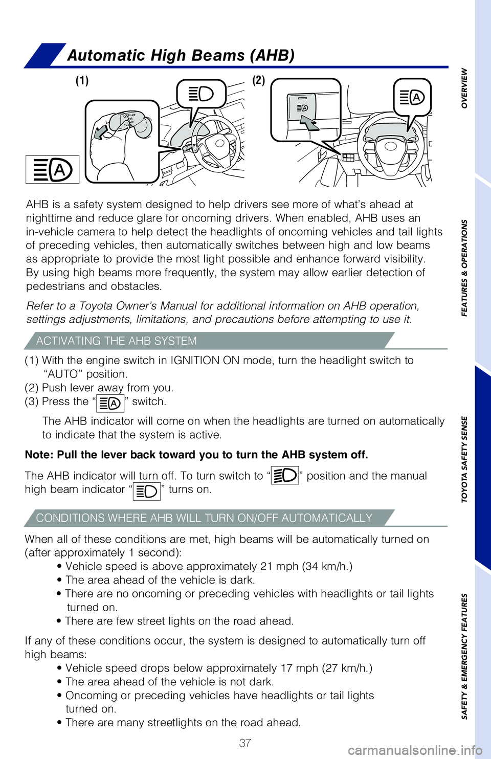 TOYOTA AVALON 2019 (in English) Owners Guide 37
Note: When your vehicle is too close to a vehicle ahead, and sufficient automatic
deceleration via the cruise control is not possible, the display will flash and the
buzzer will sound to alert th TOYOTA AVALON 2019 (in English) Owners Guide 37
Note: When your vehicle is too close to a vehicle ahead, and sufficient automatic
deceleration via the cruise control is not possible, the display will flash and the
buzzer will sound to alert th