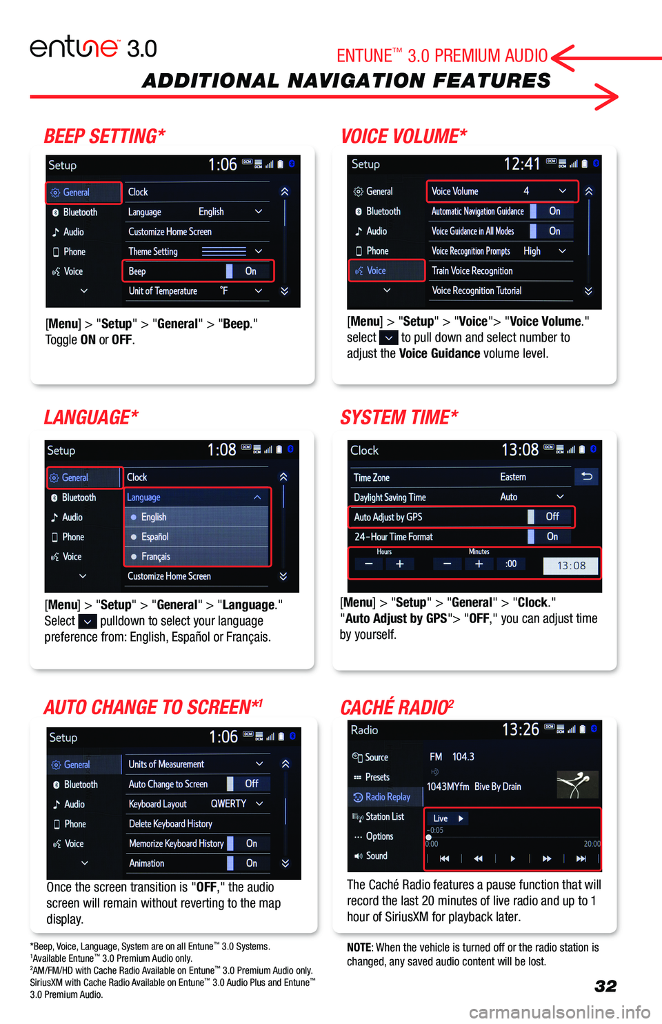 TOYOTA AVALON 2019  Accessories, Audio & Navigation (in English) 32
ADDITIONAL NAVIGATION FEATURES
[Menu] > "Setup" > "General" > "Clock.""Auto Adjust by GPS"> "OFF," you can adjust time by yourself.
Once the screen transitio