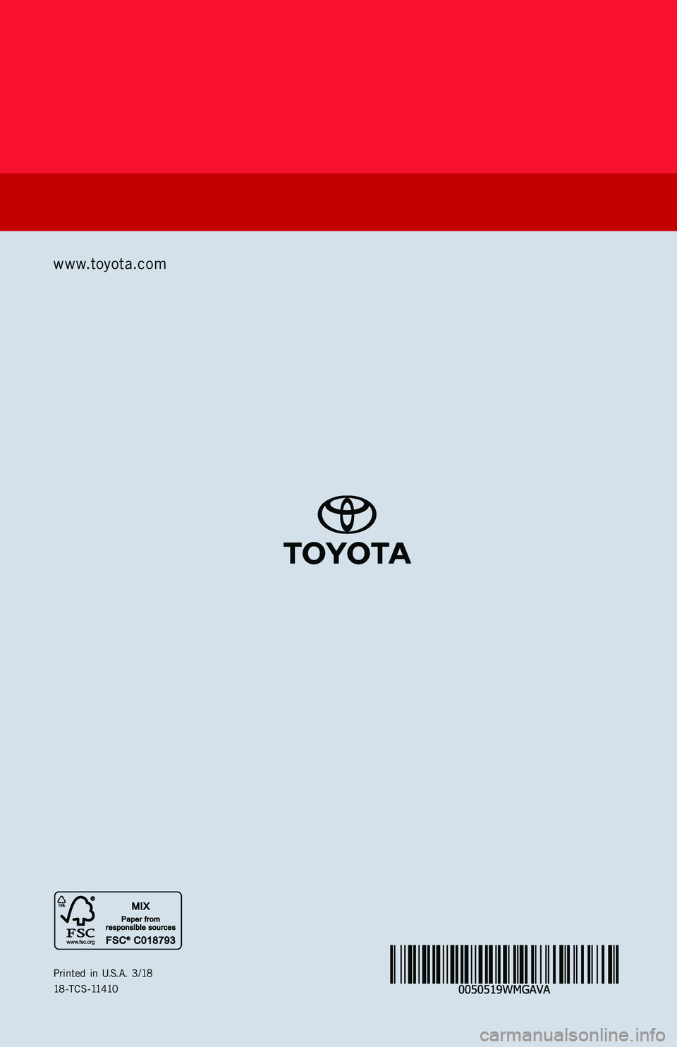 TOYOTA AVALON 2019  Warranties & Maintenance Guides (in English) Printed in U. S. A .  3 / 18
18 - T C S - 11 4 10
AVALON
2 0 1 9       
www.toyota.com
112283_18-TCS-11410_WMG_MY19Avalon_COVER_3_1F_lm_R2.indd   23/20/18   9:03 AM 
