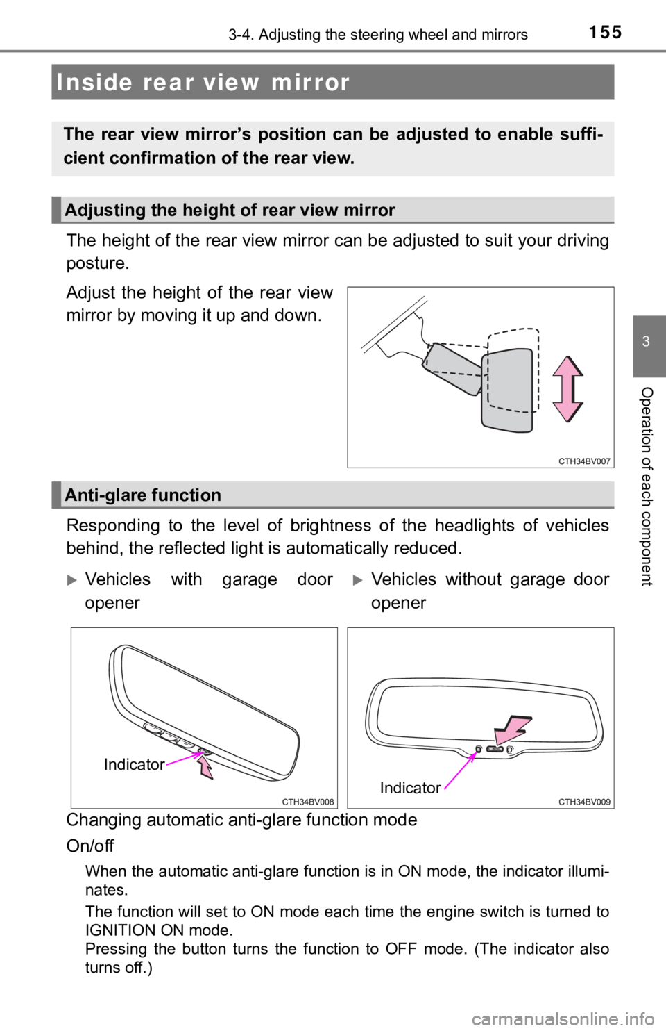 TOYOTA AVALON 2020 Owners Manual (in English) 1553-4. Adjusting the steering wheel and mirrors
3
Operation of each component
The height of the rear view mirror can be adjusted to suit your driving
posture.
Adjust the height of the rear vie TOYOTA AVALON 2020 Owners Manual (in English) 1553-4. Adjusting the steering wheel and mirrors
3
Operation of each component
The height of the rear view mirror can be adjusted to suit your driving
posture.
Adjust the height of the rear vie