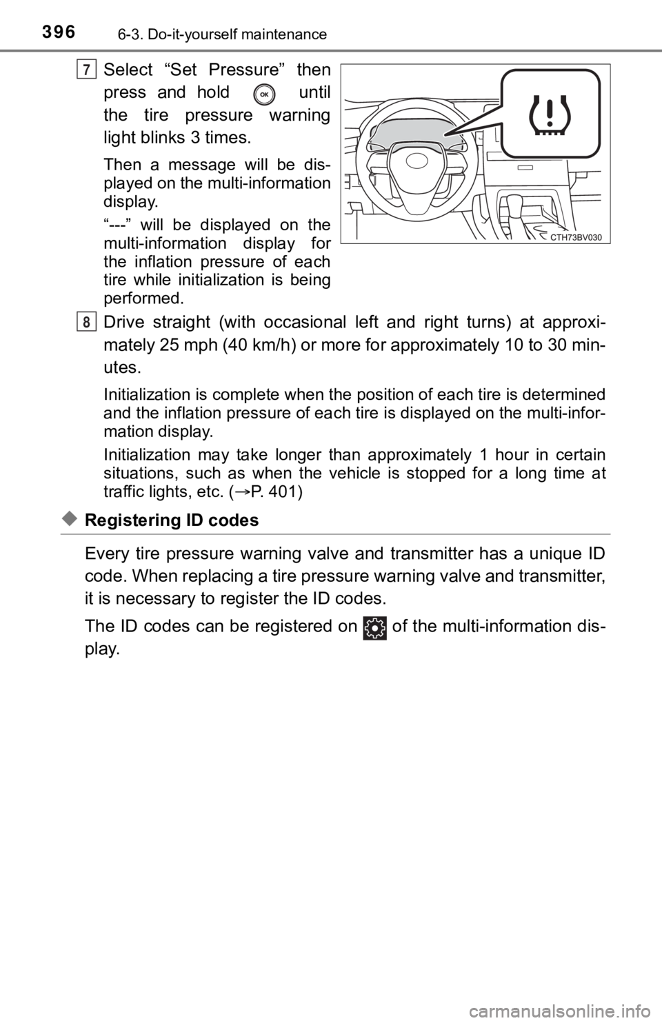 TOYOTA AVALON 2020 Owners Manual (in English) 3966-3. Do-it-yourself maintenance
Select “Set Pressure” then
press and hold until
the tire pressure warning
light blinks 3 times.
Then a message will be dis-
played on the multi-i TOYOTA AVALON 2020 Owners Manual (in English) 3966-3. Do-it-yourself maintenance
Select “Set Pressure” then
press and hold until
the tire pressure warning
light blinks 3 times.
Then a message will be dis-
played on the multi-i