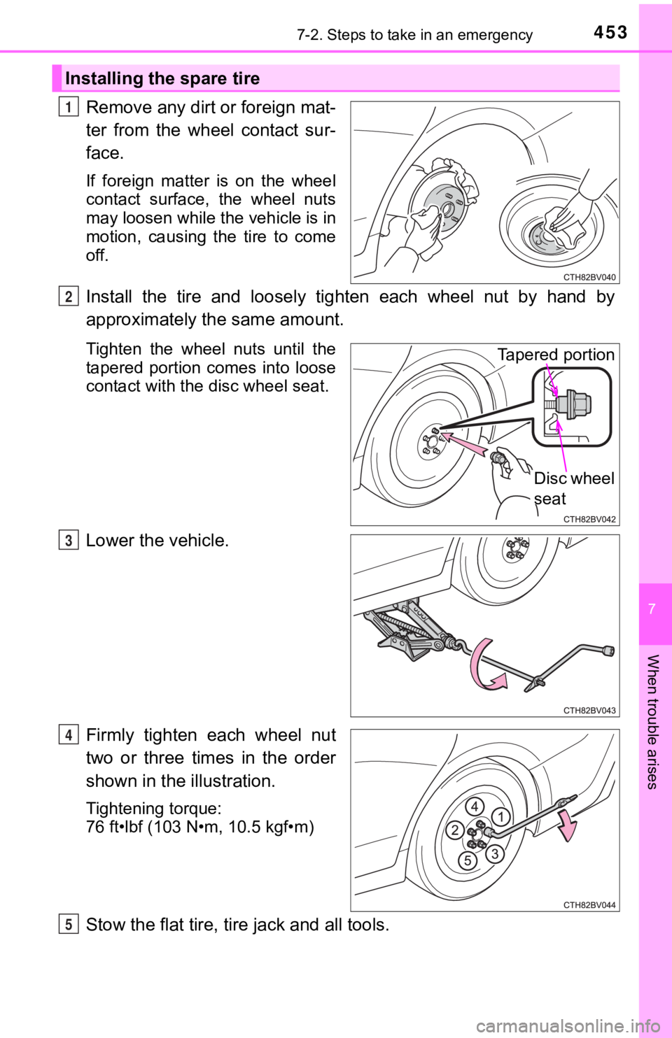 TOYOTA AVALON 2020 Owners Manual (in English) 4537-2. Steps to take in an emergency
7
When trouble arises
Remove any dirt or foreign mat-
ter from the wheel contact sur-
face.
If foreign matter is on the wheel
contact surface, the w TOYOTA AVALON 2020 Owners Manual (in English) 4537-2. Steps to take in an emergency
7
When trouble arises
Remove any dirt or foreign mat-
ter from the wheel contact sur-
face.
If foreign matter is on the wheel
contact surface, the w