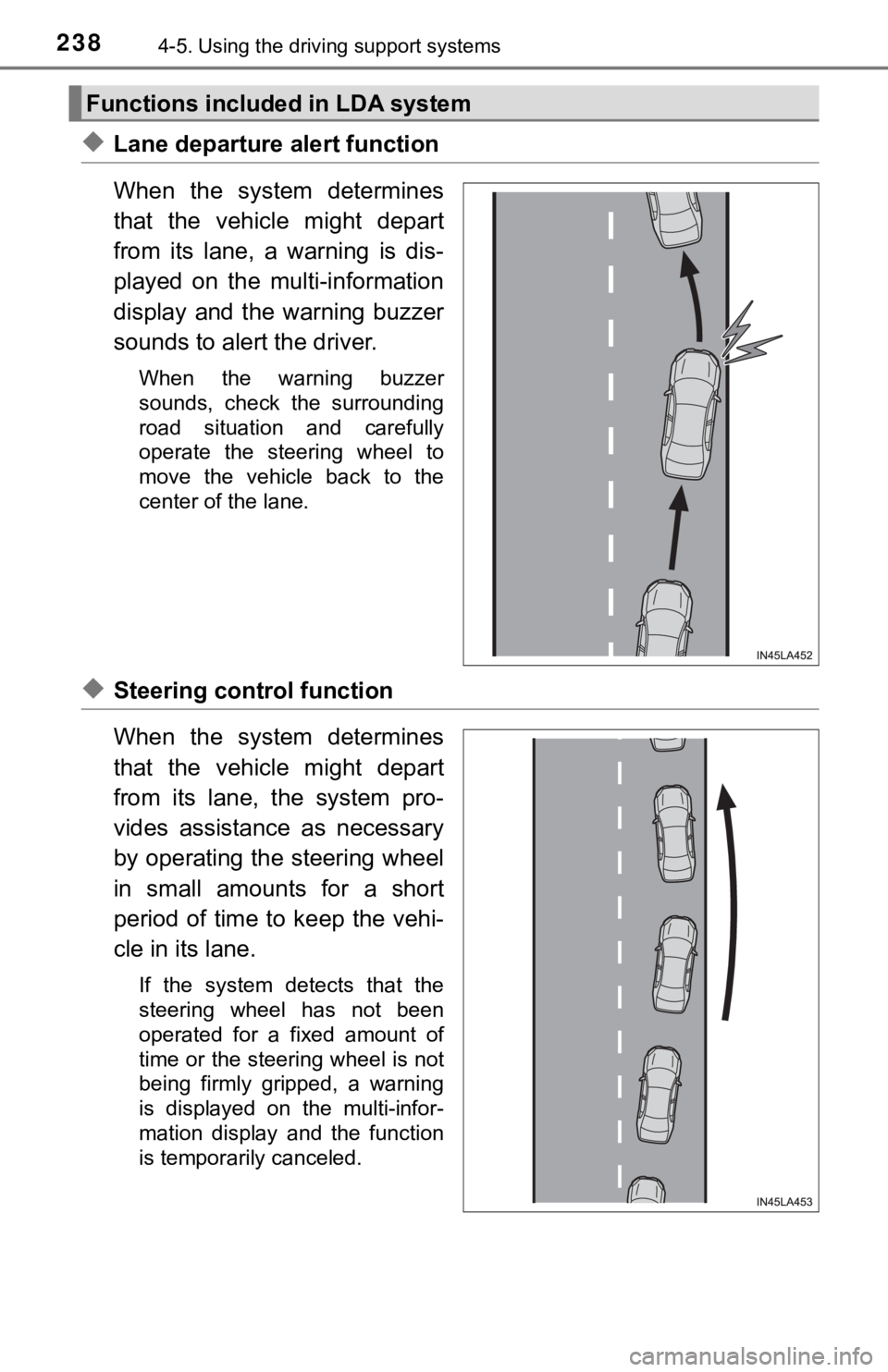 TOYOTA AVALON 2021 Owners Manual (in English) 2384-5. Using the driving support systems
◆Lane departure alert function
When the system determines
that the vehicle might depart
from its lane, a warning is dis-
played on the multi TOYOTA AVALON 2021 Owners Manual (in English) 2384-5. Using the driving support systems
◆Lane departure alert function
When the system determines
that the vehicle might depart
from its lane, a warning is dis-
played on the multi