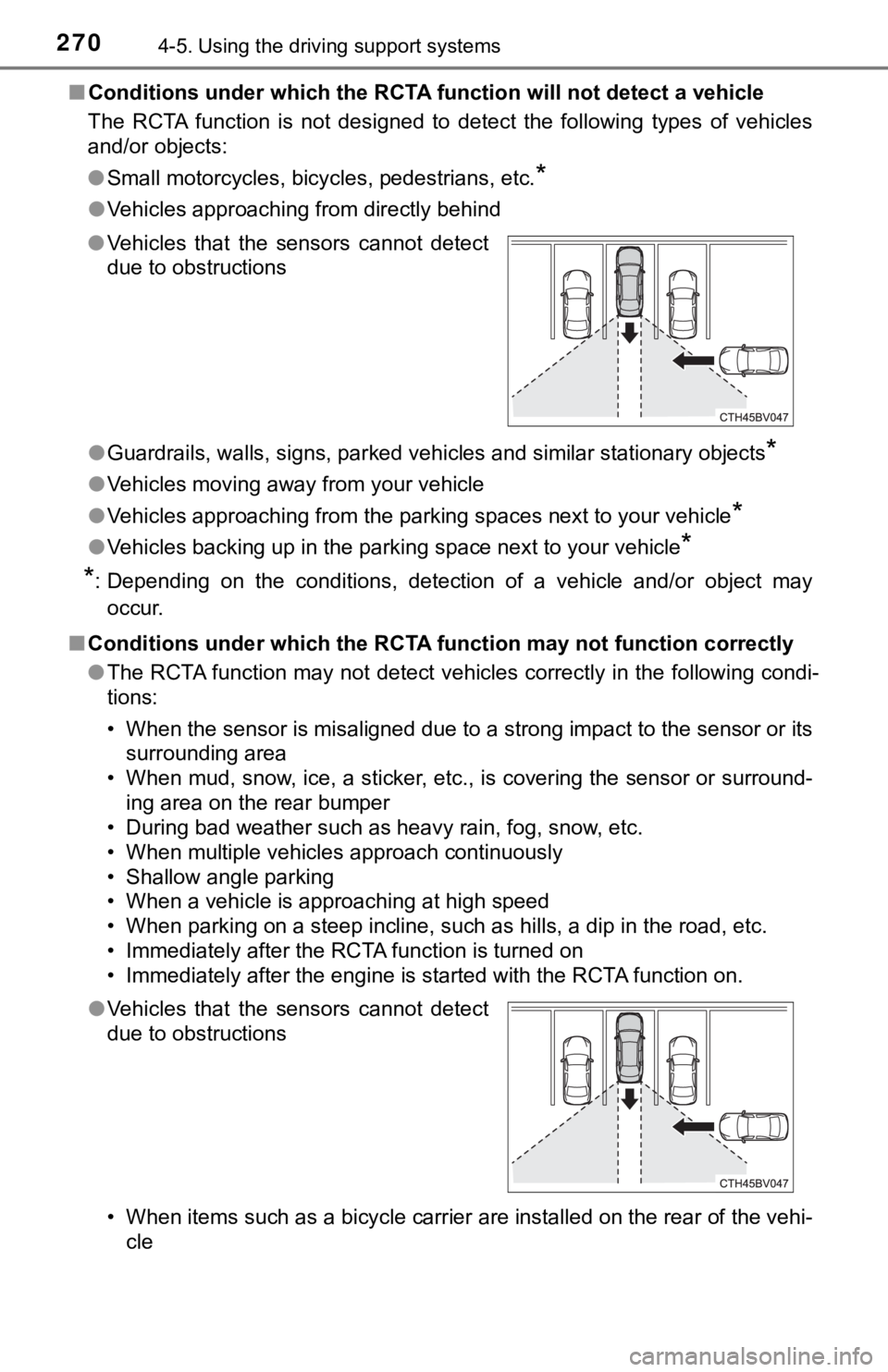 TOYOTA AVALON 2021 Owners Manual (in English) 2704-5. Using the driving support systems
■Conditions under which the RCTA function will not detect a vehicle
The RCTA function is not designed to detect the following types of vehicles
TOYOTA AVALON 2021 Owners Manual (in English) 2704-5. Using the driving support systems
■Conditions under which the RCTA function will not detect a vehicle
The RCTA function is not designed to detect the following types of vehicles