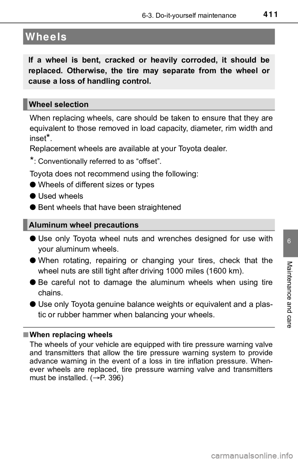 TOYOTA AVALON 2021 Owners Manual (in English) 4116-3. Do-it-yourself maintenance
6
Maintenance and care
When replacing wheels, care should be taken to ensure that they are
equivalent to those removed in load capacity, diameter, rim width and
inse TOYOTA AVALON 2021 Owners Manual (in English) 4116-3. Do-it-yourself maintenance
6
Maintenance and care
When replacing wheels, care should be taken to ensure that they are
equivalent to those removed in load capacity, diameter, rim width and
inse