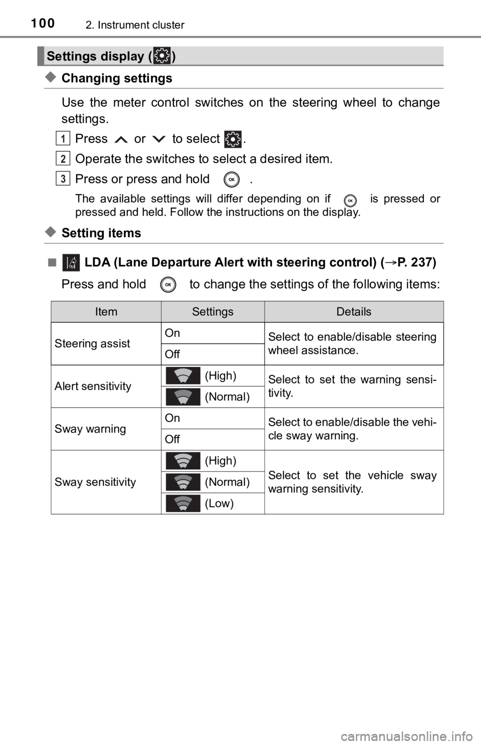 TOYOTA AVALON 2021 Owners Manual (in English) 1002. Instrument cluster
◆Changing settings
Use the meter control switches on the steering wheel to change
settings.
Press or to select .
Operate the switches to select a desired item TOYOTA AVALON 2021 Owners Manual (in English) 1002. Instrument cluster
◆Changing settings
Use the meter control switches on the steering wheel to change
settings.
Press or to select .
Operate the switches to select a desired item