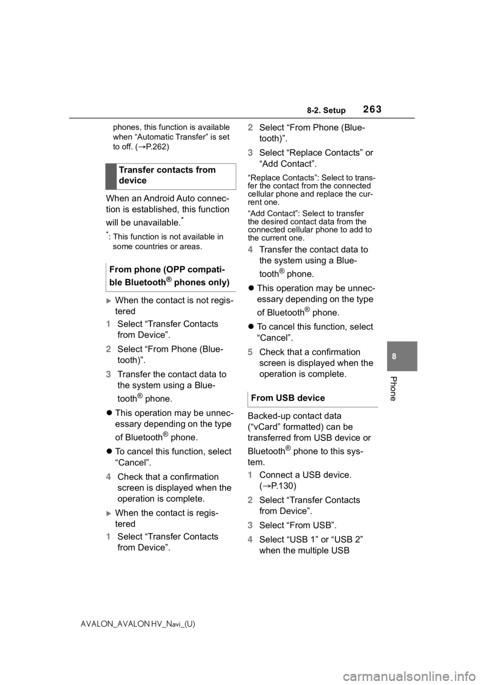 TOYOTA AVALON 2021 Accessories, Audio & Navigation (in English) 2638-2. Setup
8
Phone
AVALON_AVALON HV_Navi_(U)phones, this function is available
when “Automatic Transfer” is set
to off. (
P.262)
When an Android Auto connec-
tion is established, this func TOYOTA AVALON 2021 Accessories, Audio & Navigation (in English) 2638-2. Setup
8
Phone
AVALON_AVALON HV_Navi_(U)phones, this function is available
when “Automatic Transfer” is set
to off. (
P.262)
When an Android Auto connec-
tion is established, this func