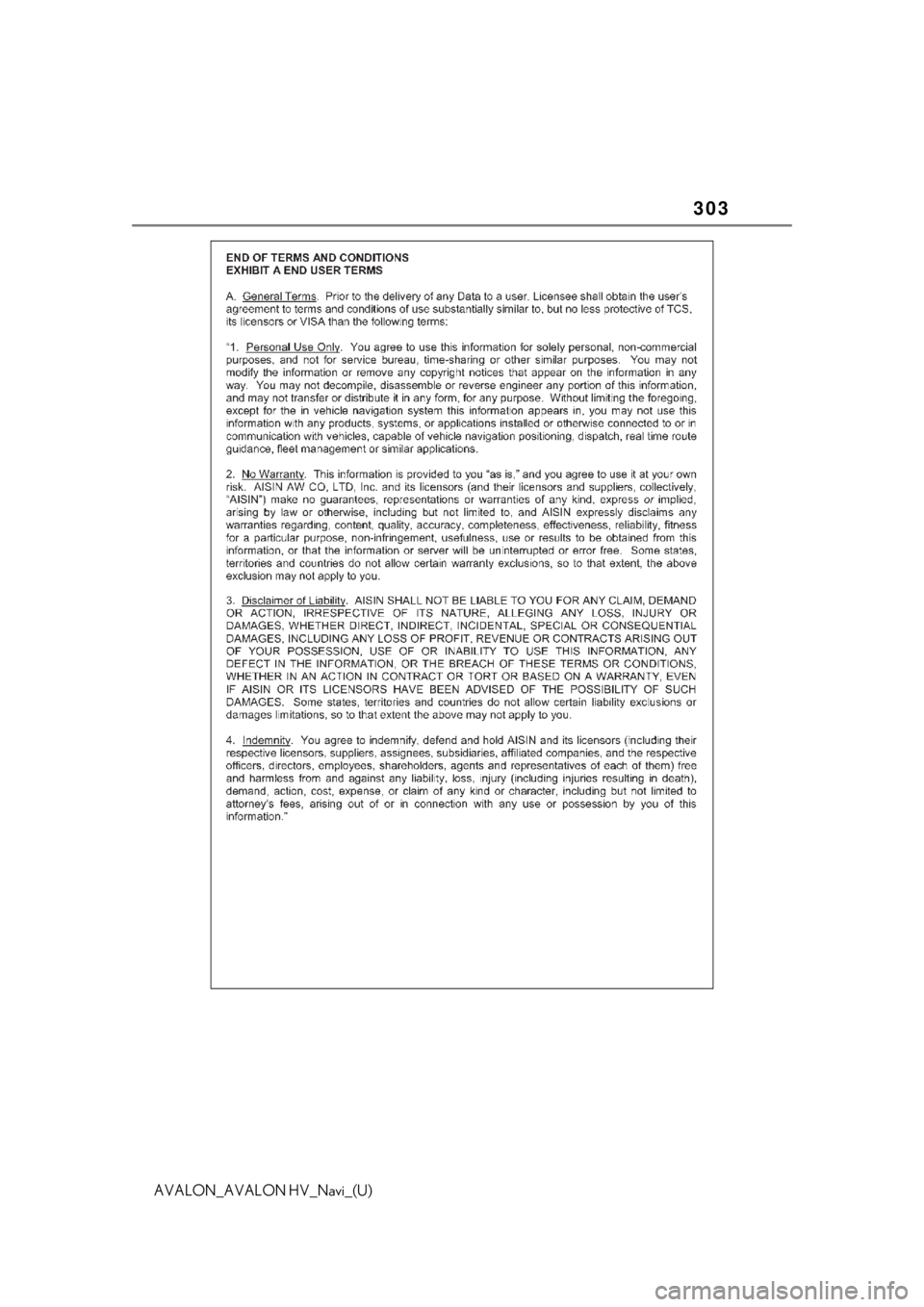 TOYOTA AVALON 2021 Accessories, Audio & Navigation (in English) 303
AVALON_AVALON HV_Navi_(U) TOYOTA AVALON 2021 Accessories, Audio & Navigation (in English) 303
AVALON_AVALON HV_Navi_(U)