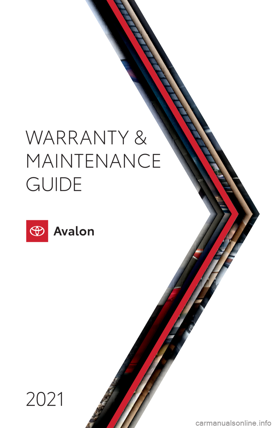 TOYOTA AVALON 2021  Warranties & Maintenance Guides (in English) 2021
WARRANT Y &
MAINTENANCE 
GUIDE
FPO 