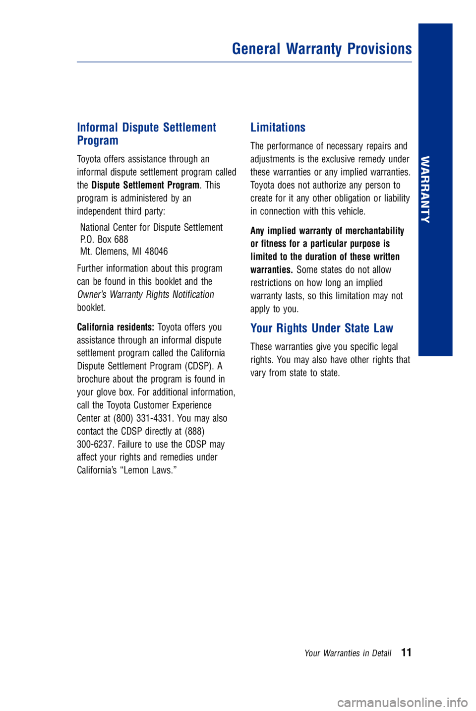 TOYOTA AVALON HYBRID 2018 Warranties & Maintenance Guides (in English) JOBNAME: 2878003-en-2018_Aval PAGE: 11 SESS: 4 OUTPUT: Fri May 5 09:42:48 2017
/InfoShareAuthorCODA/InfoShareAuthorCODA/TS_Warr_Maint/2878003-en-2018_A\
valon_Hybrid.00505-18WMG-AVAHV/TS_Warr_Maint_v1 TOYOTA AVALON HYBRID 2018 Warranties & Maintenance Guides (in English) JOBNAME: 2878003-en-2018_Aval PAGE: 11 SESS: 4 OUTPUT: Fri May 5 09:42:48 2017
/InfoShareAuthorCODA/InfoShareAuthorCODA/TS_Warr_Maint/2878003-en-2018_A\
valon_Hybrid.00505-18WMG-AVAHV/TS_Warr_Maint_v1