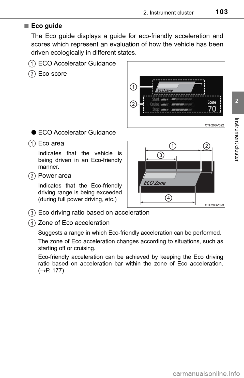 TOYOTA AVALON HYBRID 2019 Owners Manual (in English) 1032. Instrument cluster
2
Instrument cluster
■Eco guide
The Eco guide displays a guide for eco-friendly acceleration and
scores which represent an evaluation of how the vehicle has TOYOTA AVALON HYBRID 2019 Owners Manual (in English) 1032. Instrument cluster
2
Instrument cluster
■Eco guide
The Eco guide displays a guide for eco-friendly acceleration and
scores which represent an evaluation of how the vehicle has